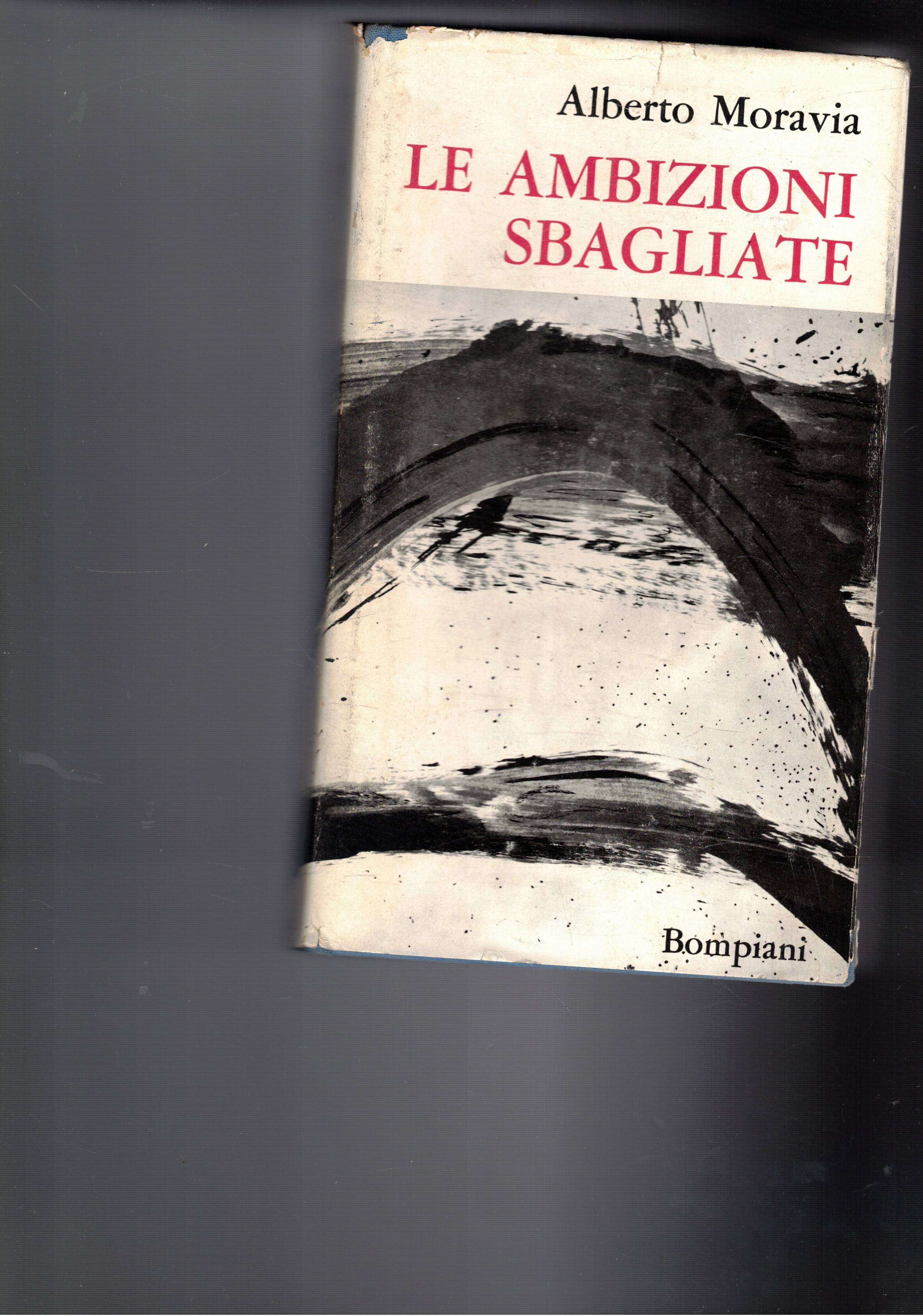 Le ambizioni sbagliate. Romanzo. VI edizione.