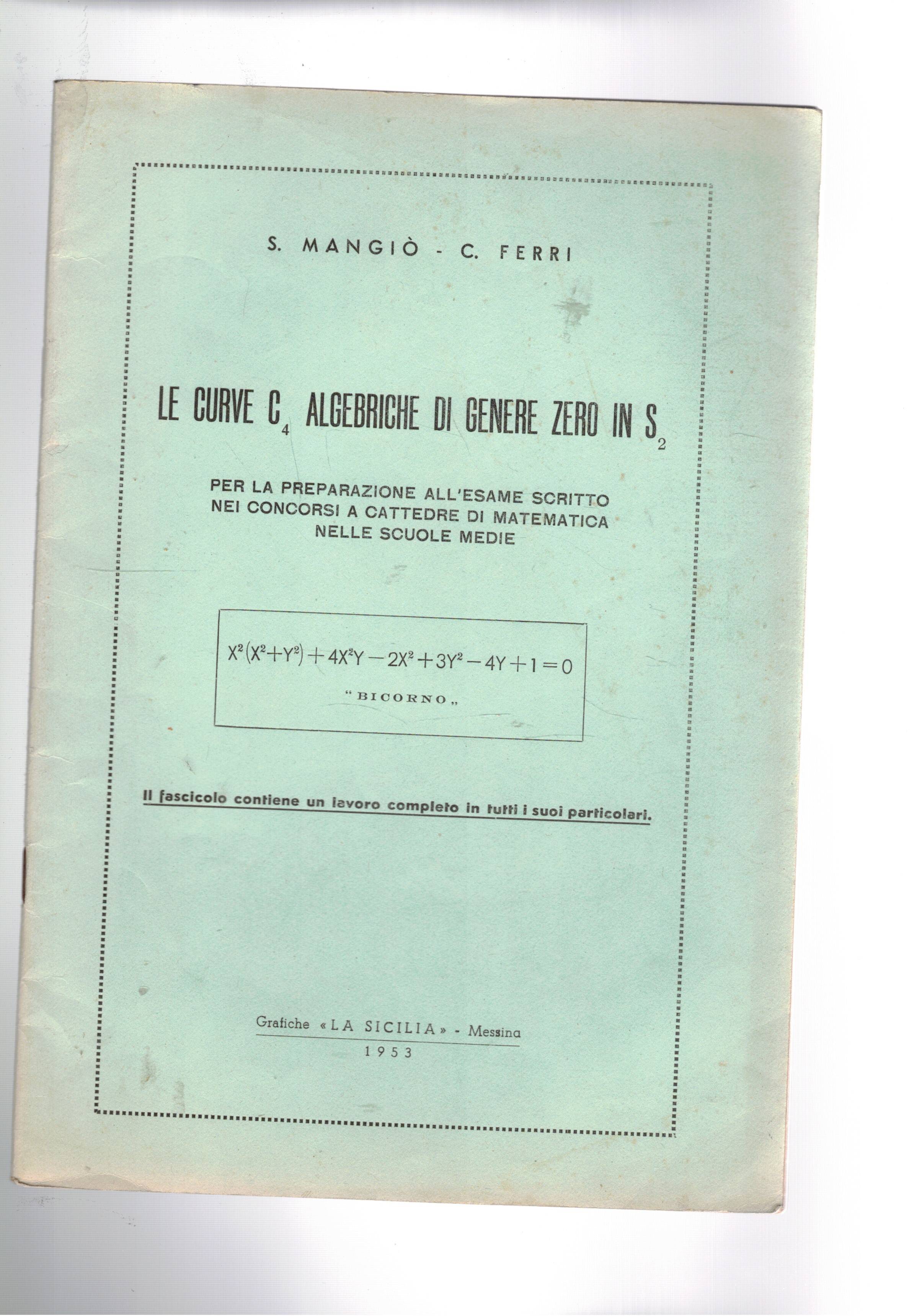 Le curve C4 algebriche di genere zero in S2. Per …