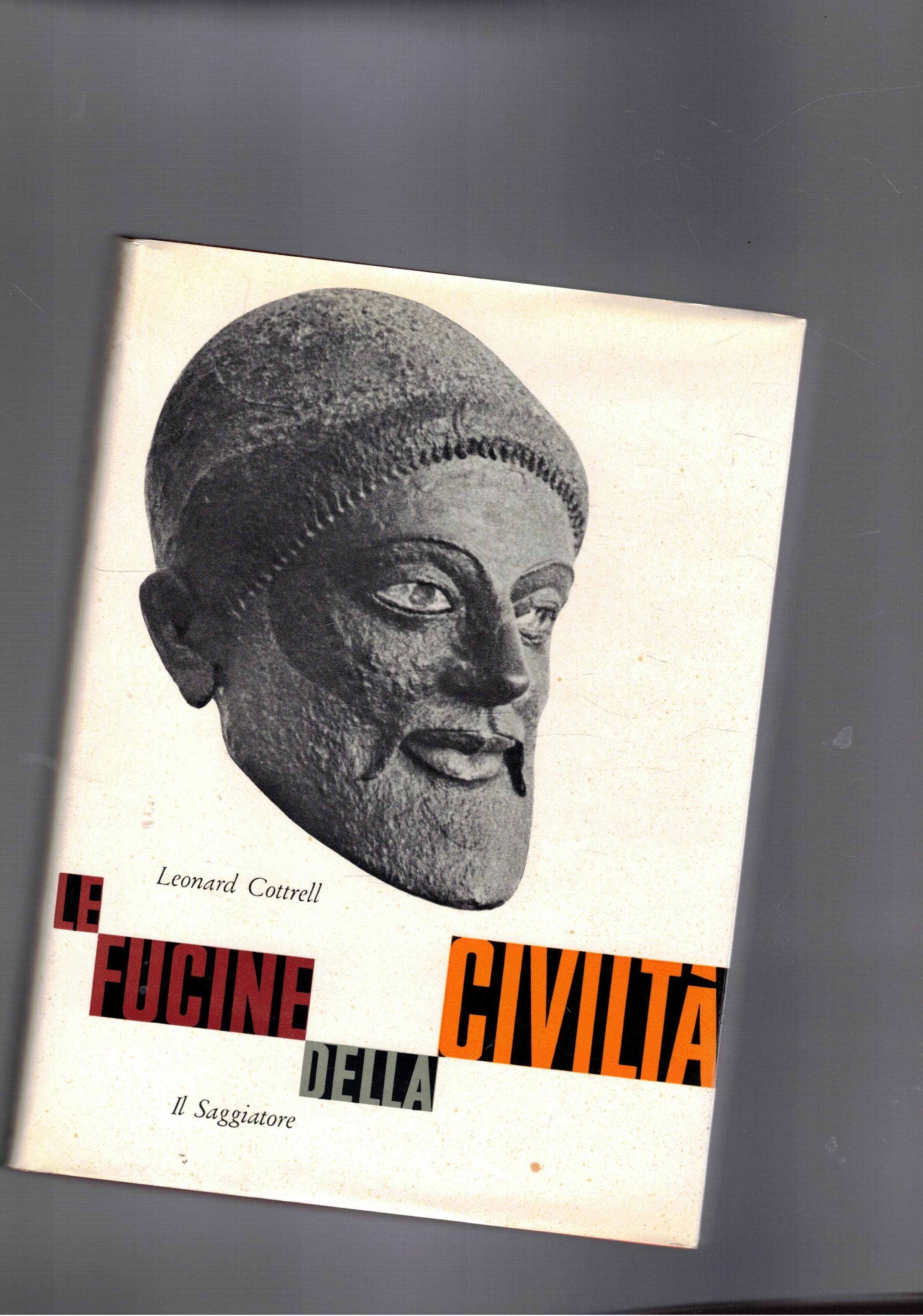 Le fucine della civiltà.