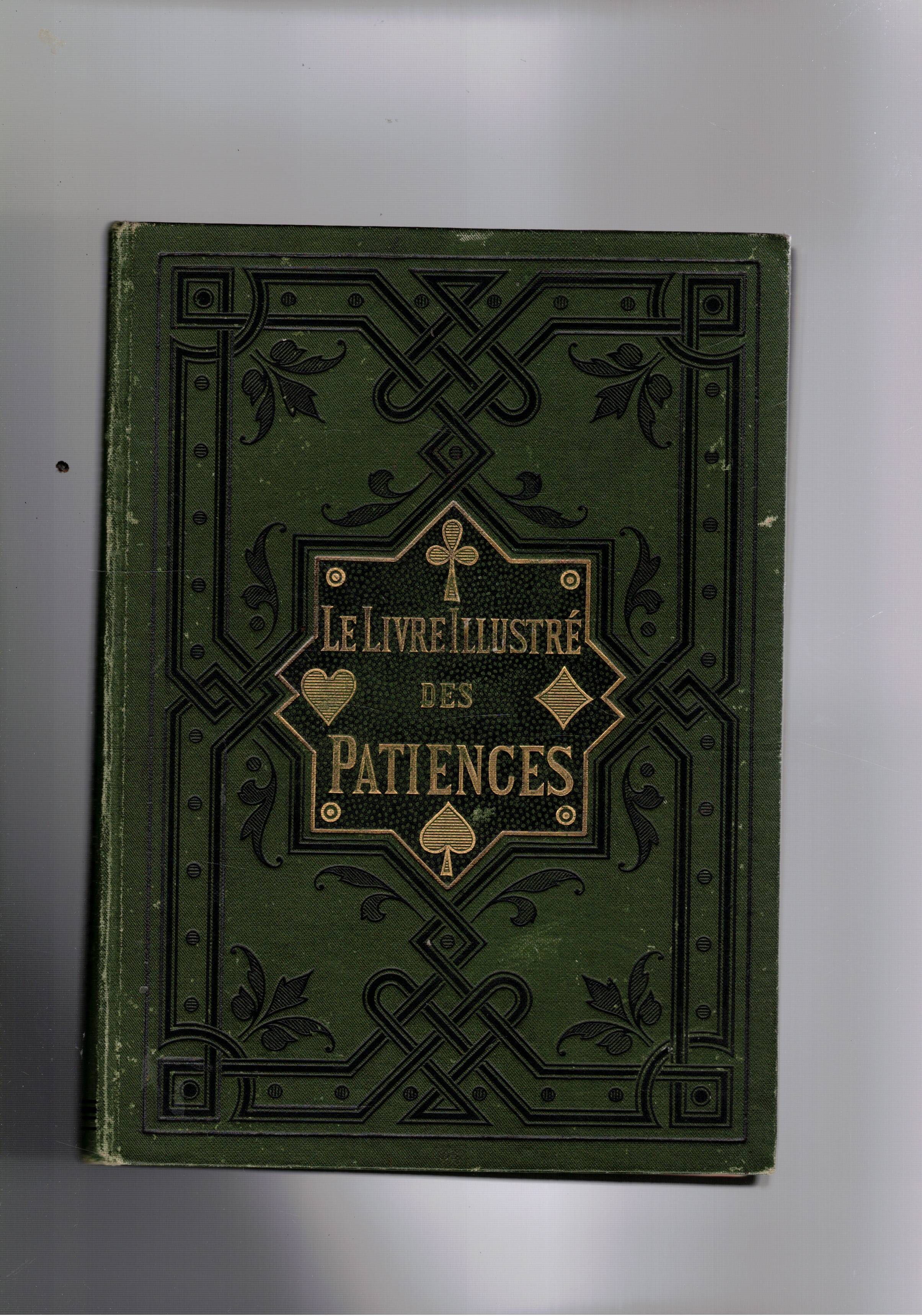 Le livre illustré des patiences. 60 jeux de patience avec …