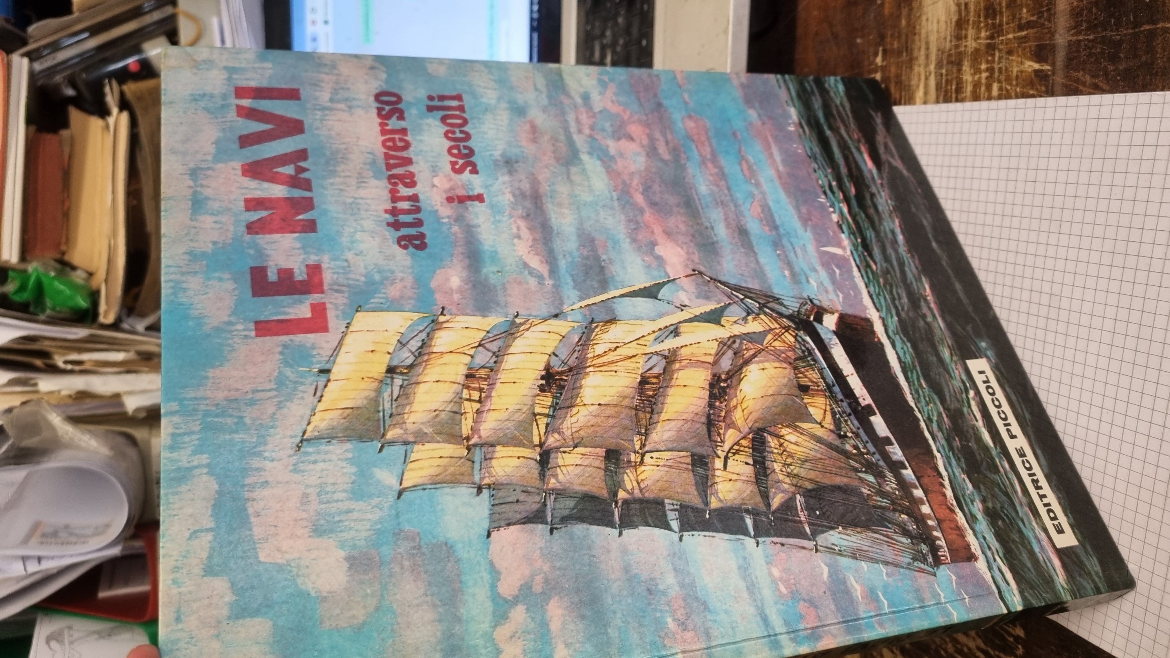 Le navi attraverso i secoli. Edizione per ragazzi.