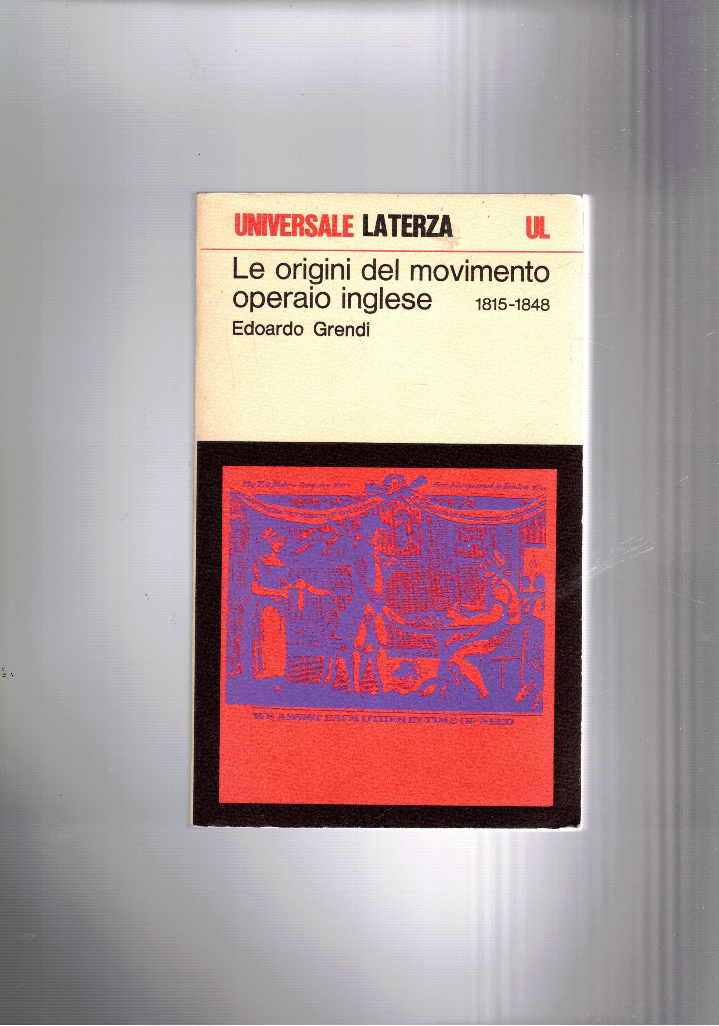Le origii del movimento operaio inglese 1815-1848. Documenti e tessti …