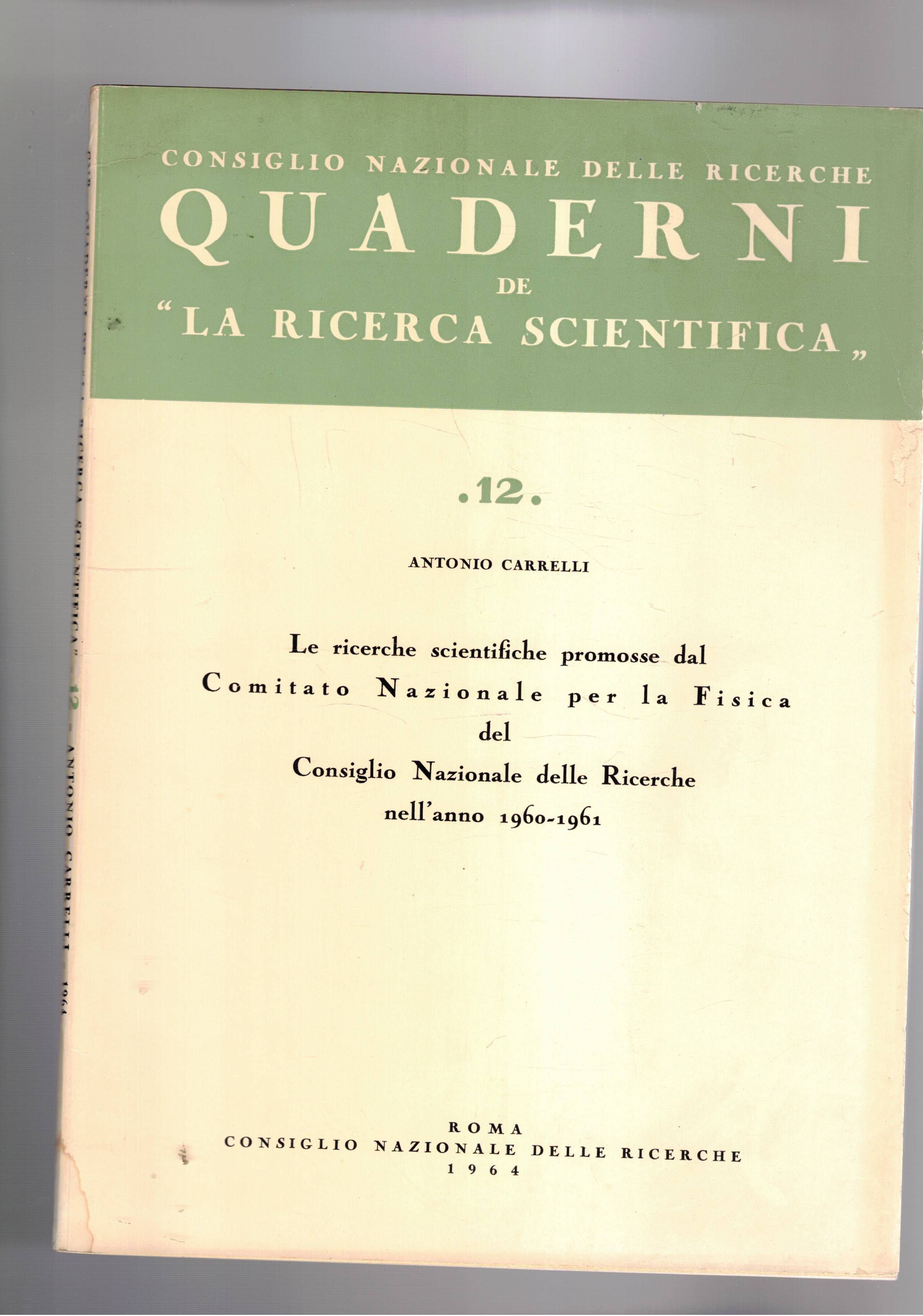 Le ricerche scientifiche promosse dal comitato nazionale per la fisica …