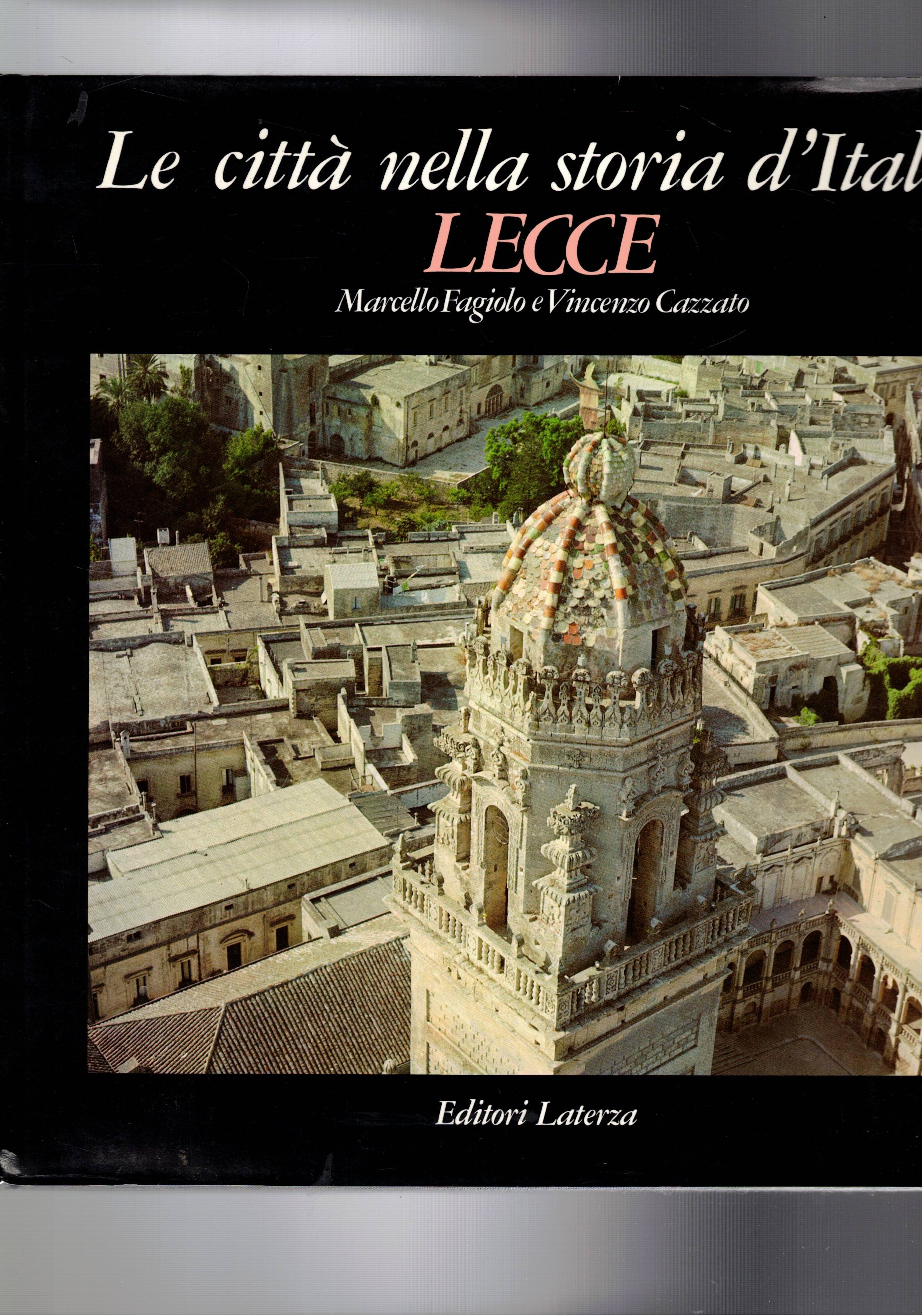 Lecce. Coll. Le città nella storia d'Italia.