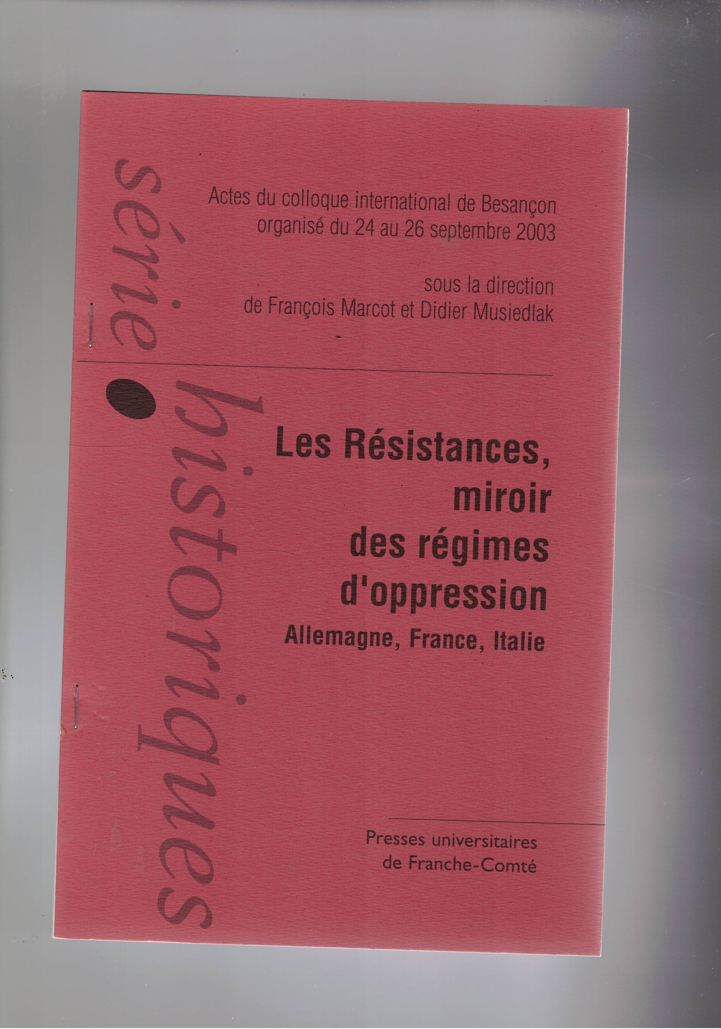 Les Résistances, miros des régimes d'oppression. Allemande, France, Italie. Estratto …