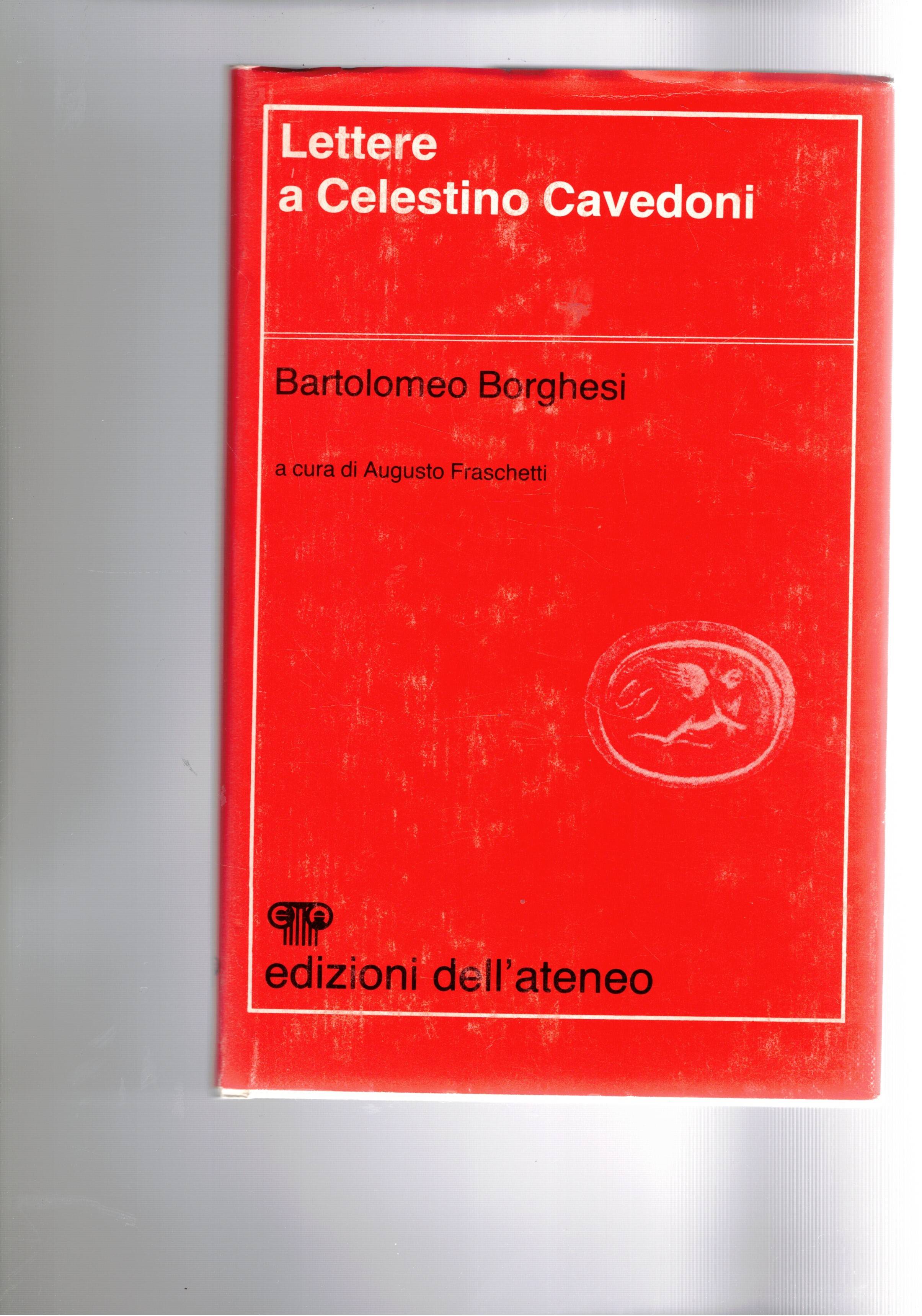 Lettere a Celestino Cavedoni. A cura di Augusto Fraschetti.