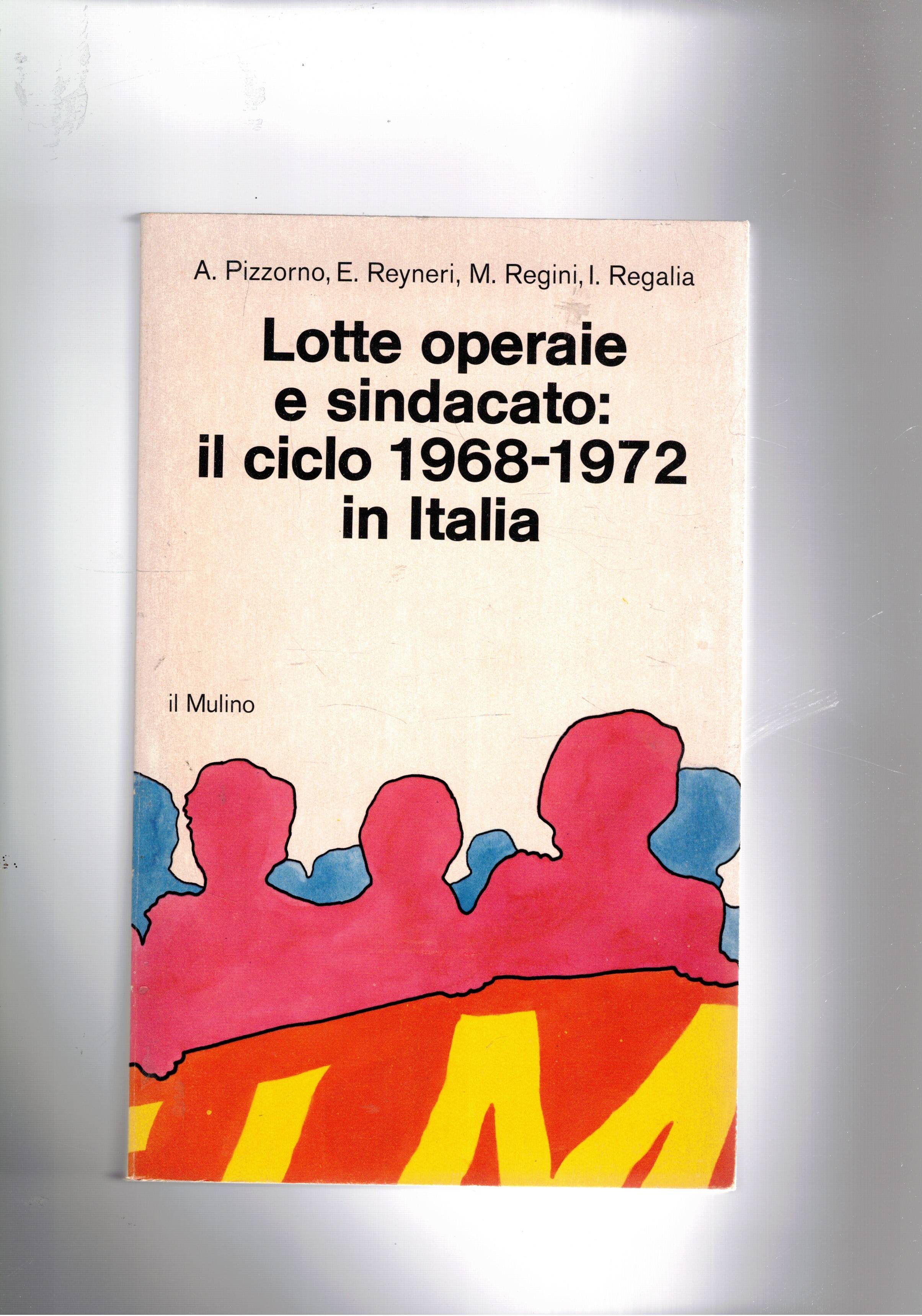 Lotte operaie e sindacato: il ciclo 1958-1972 in Italia. Vol. …