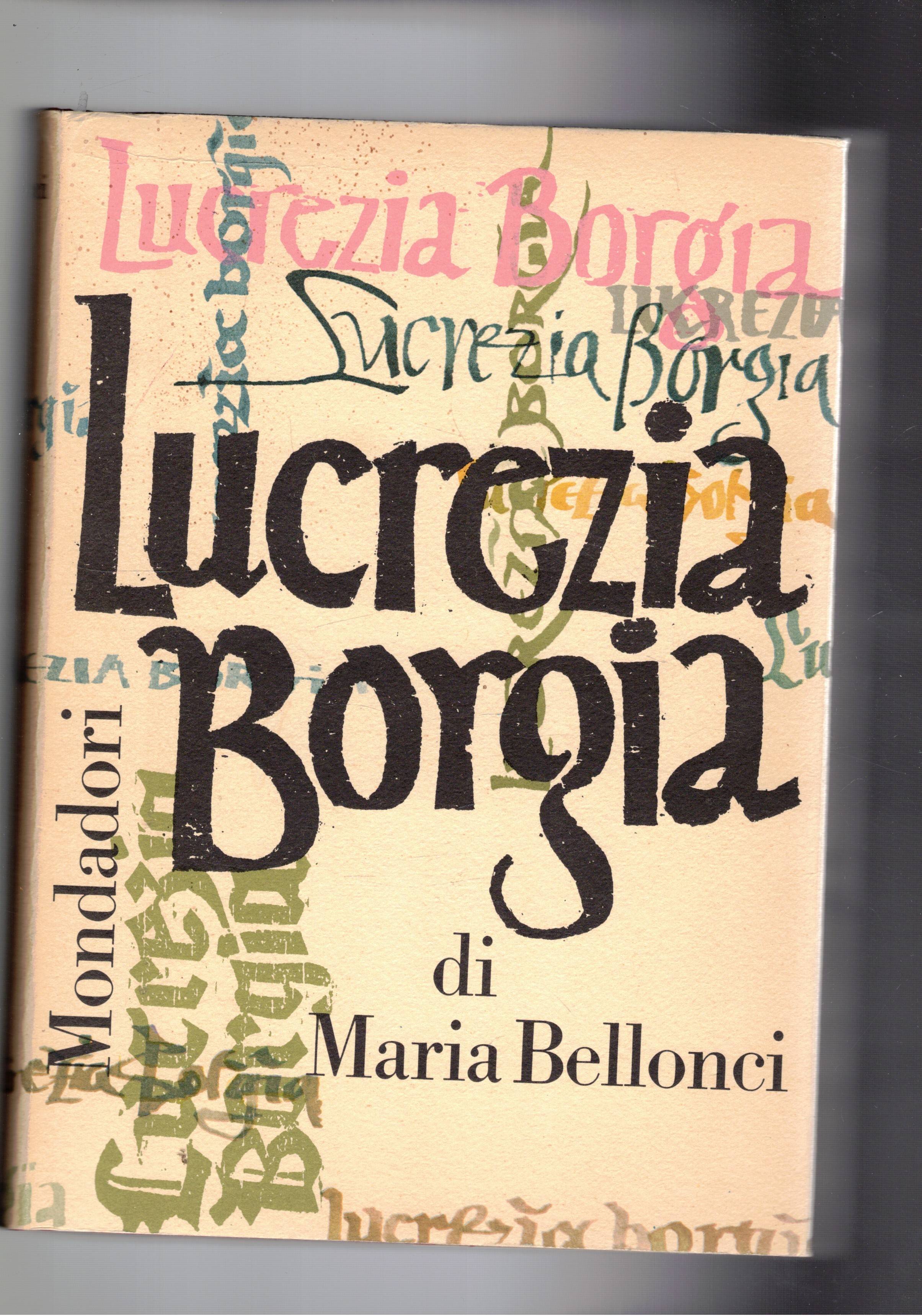 Lucrezia Borgia la sua vita e i suoi tempi. con …