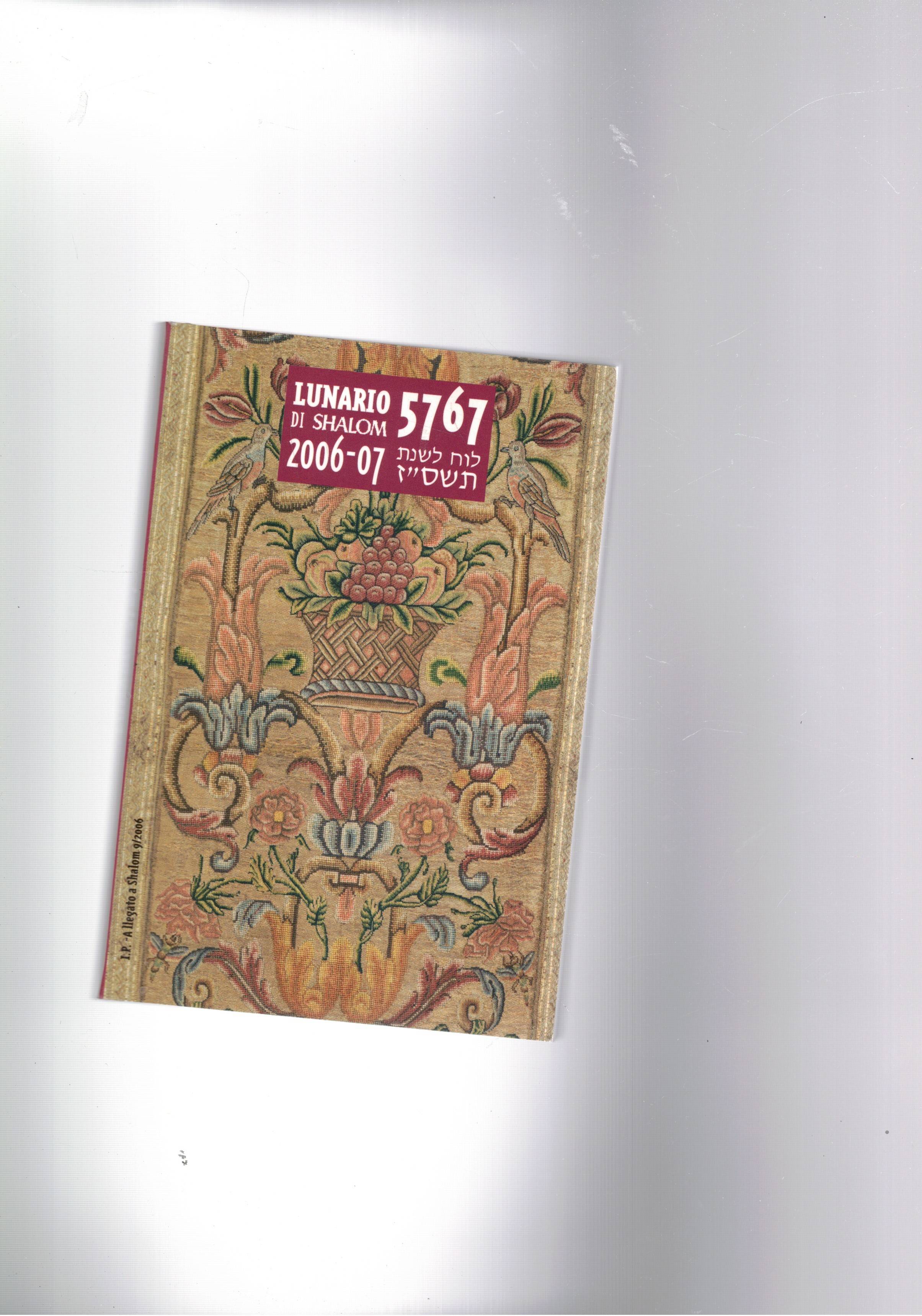 Lunario di Shalom 2006-07. Contiene notizie, pubblicità di negozi, curiosità, …