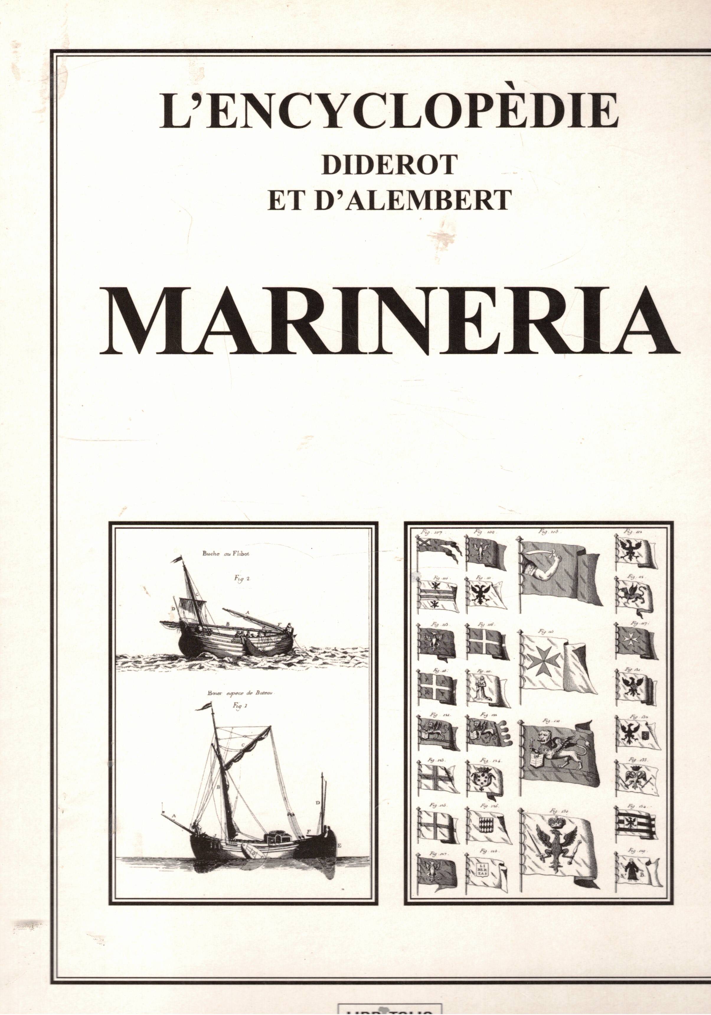 Marineria. Raccolta di tavole, sulle scienze, le arti liberali, le …