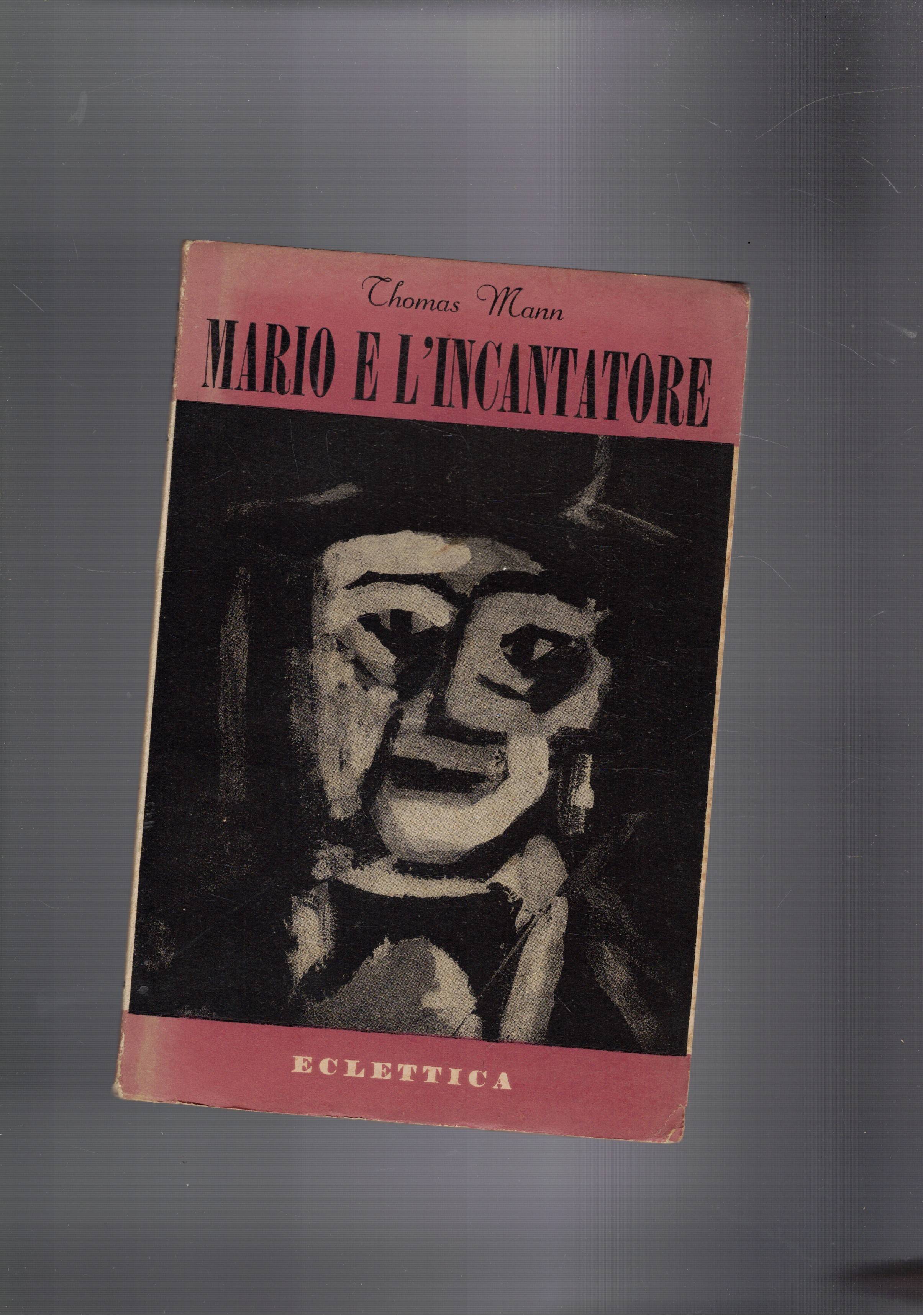 Mario e l'incantatore. Una tragica avventura di viaggio.