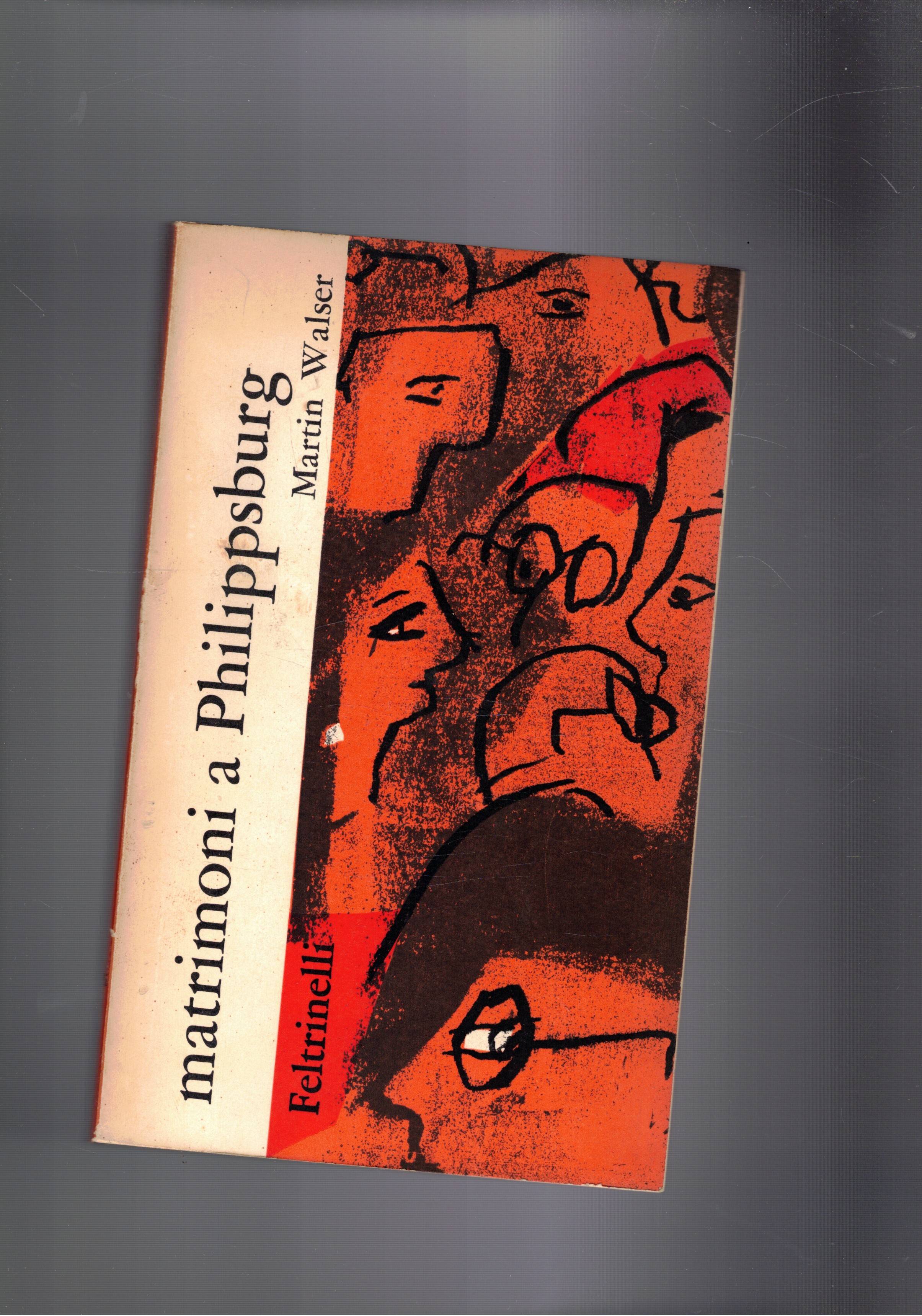 Matrimoni a Philippsburg. Romanzo.