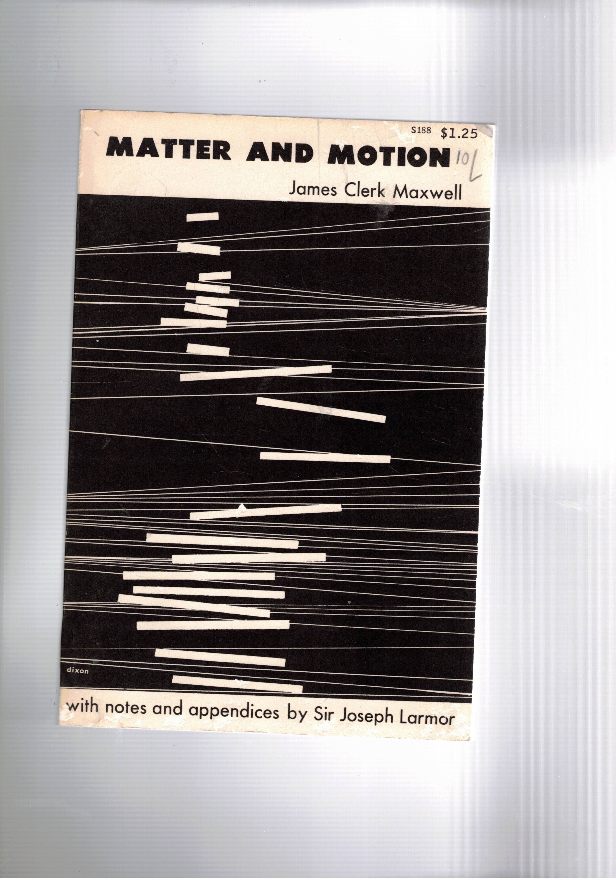 Matter and motion. With notes and appendices by Sir Joseph …