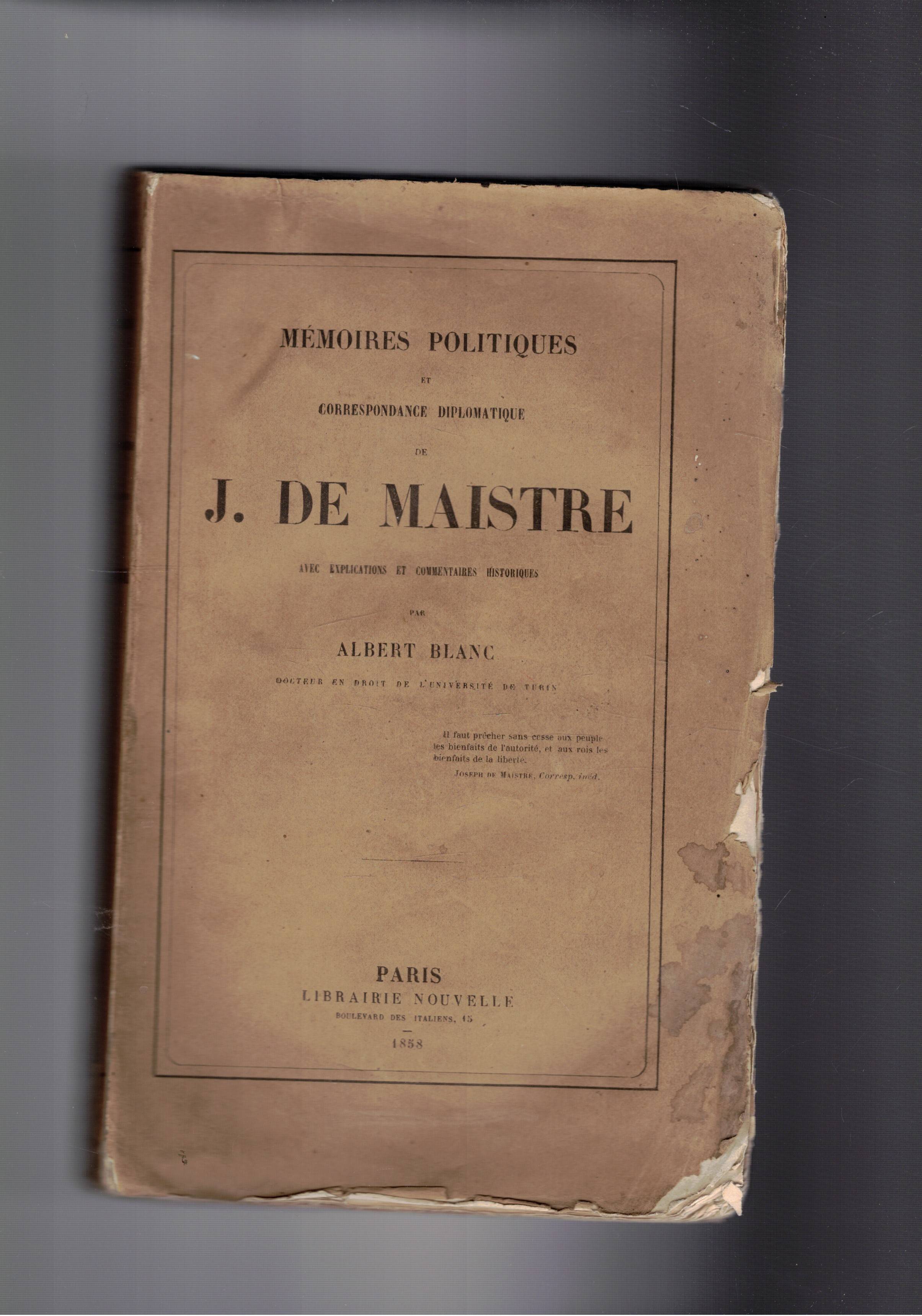 Memoires politiques et corrispondance diplomatique de J. De Maistre, avec …