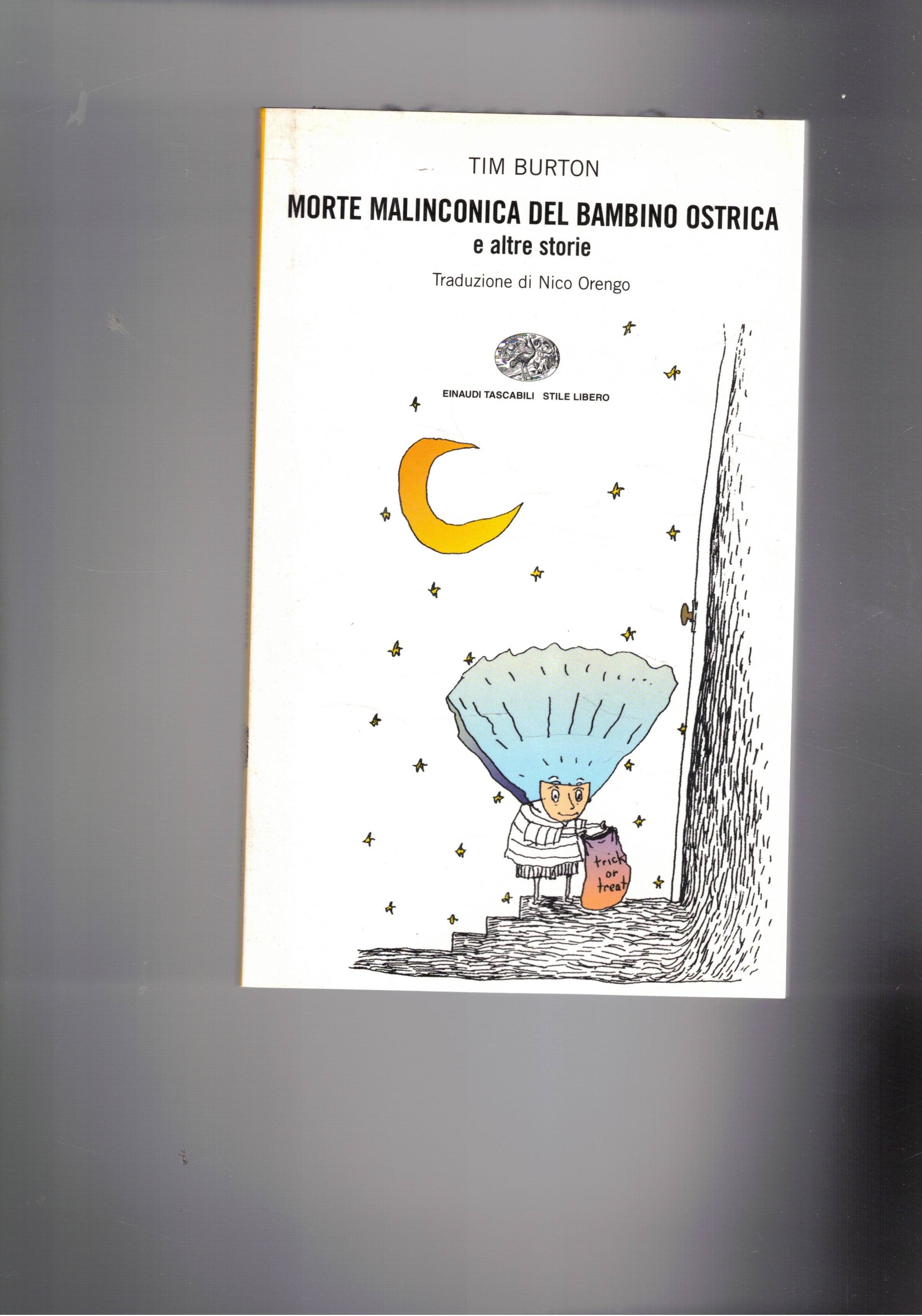Morte malinconica del bambino ostrica e altre storie. Traduzione di …