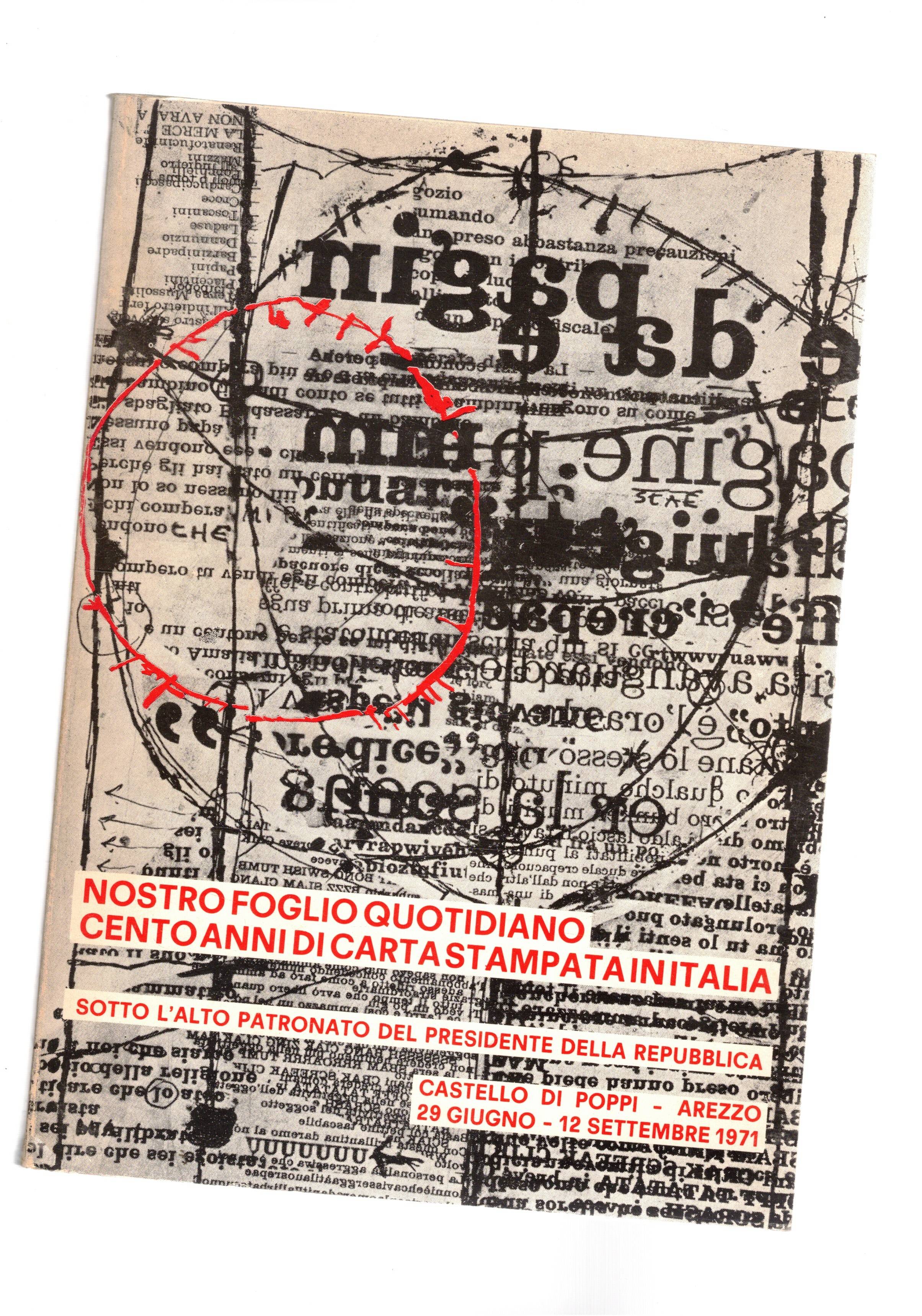 Nostro foglio quotidiano. Cento anni di carta Stampata in Italia. …