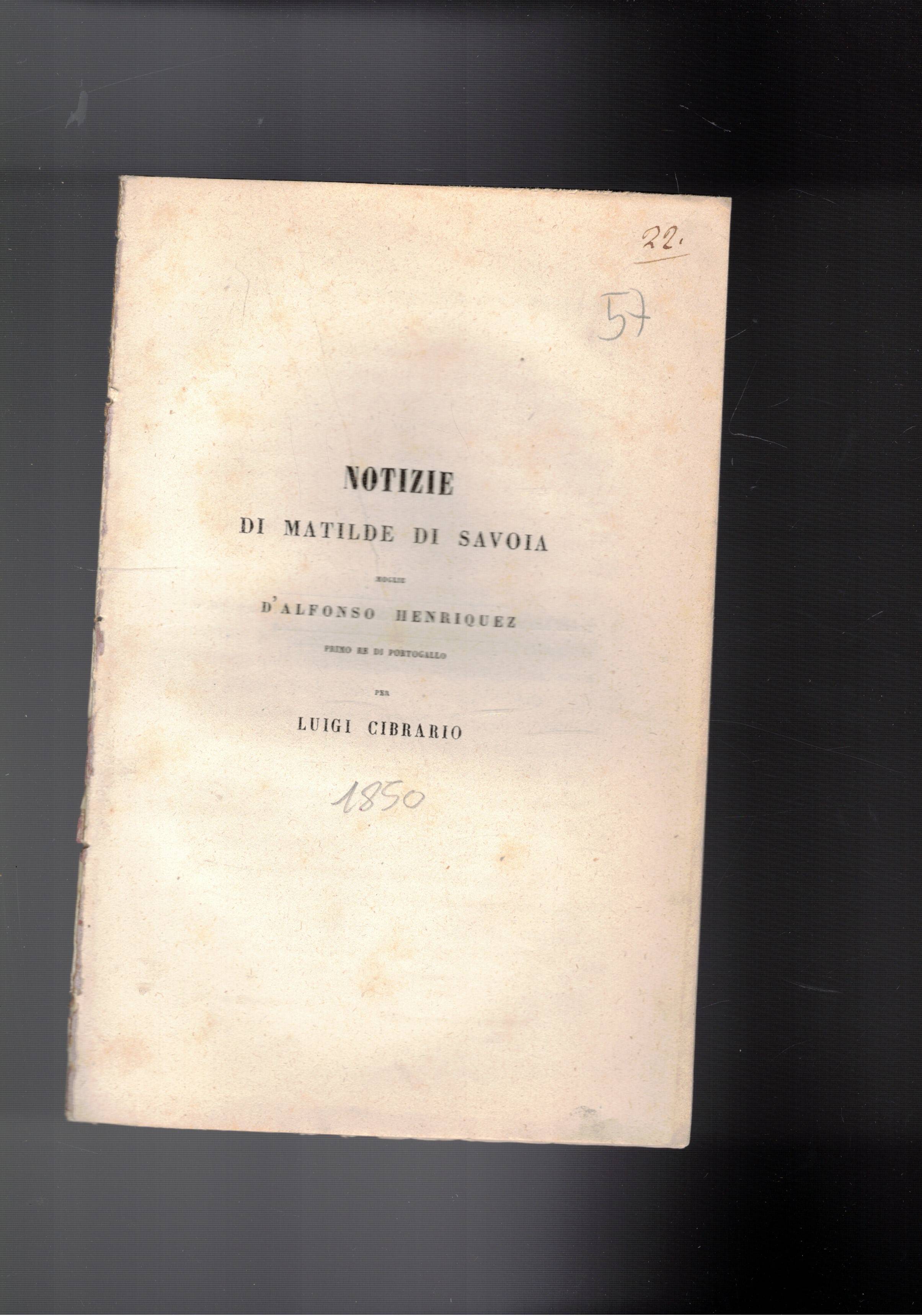 Notizie di Matilde di Savoia moglie D'Alfonso Henriques primo re …