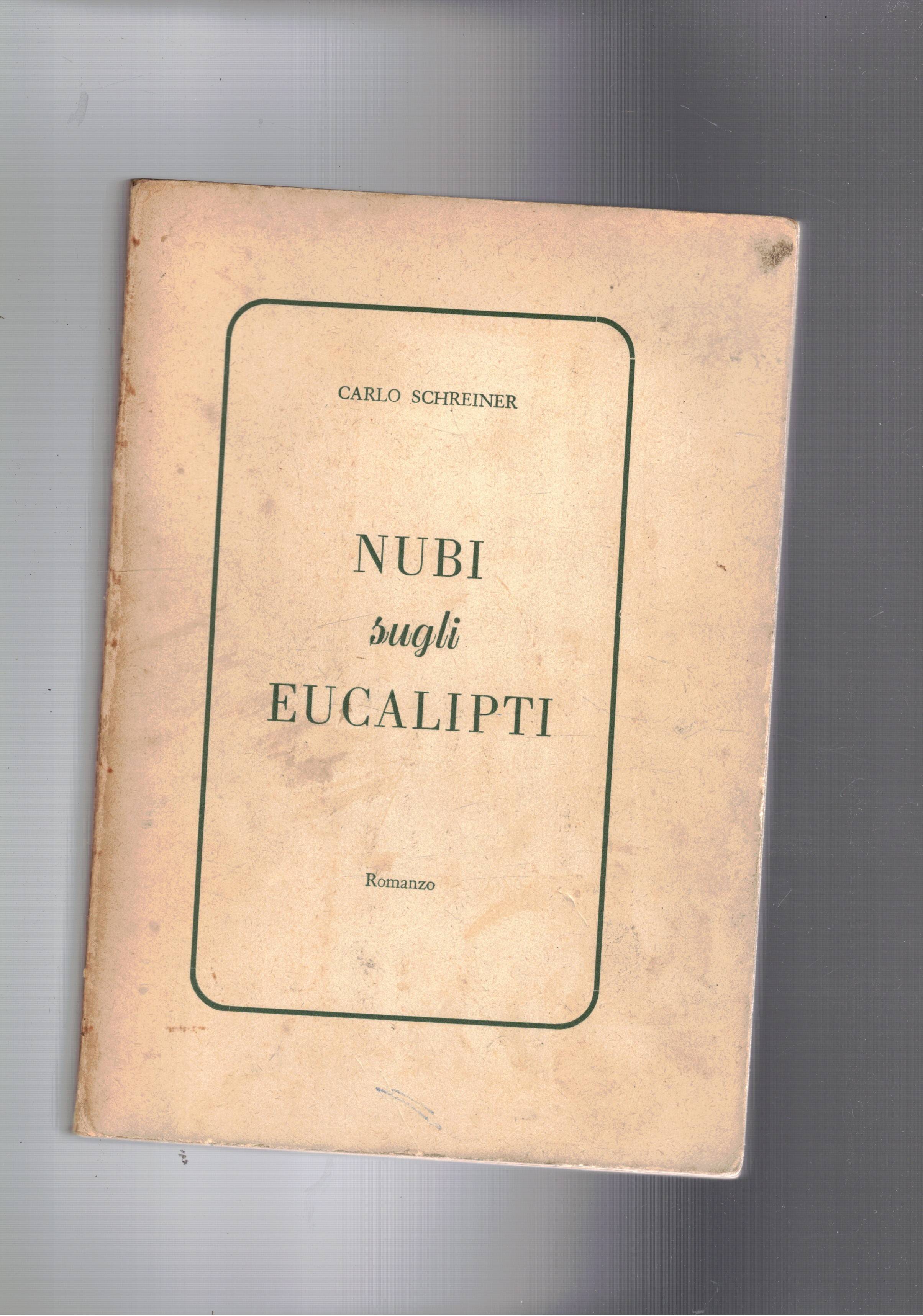 Nubi sugli eucalipti. Romanzo da farri veri ambientato tra gli …