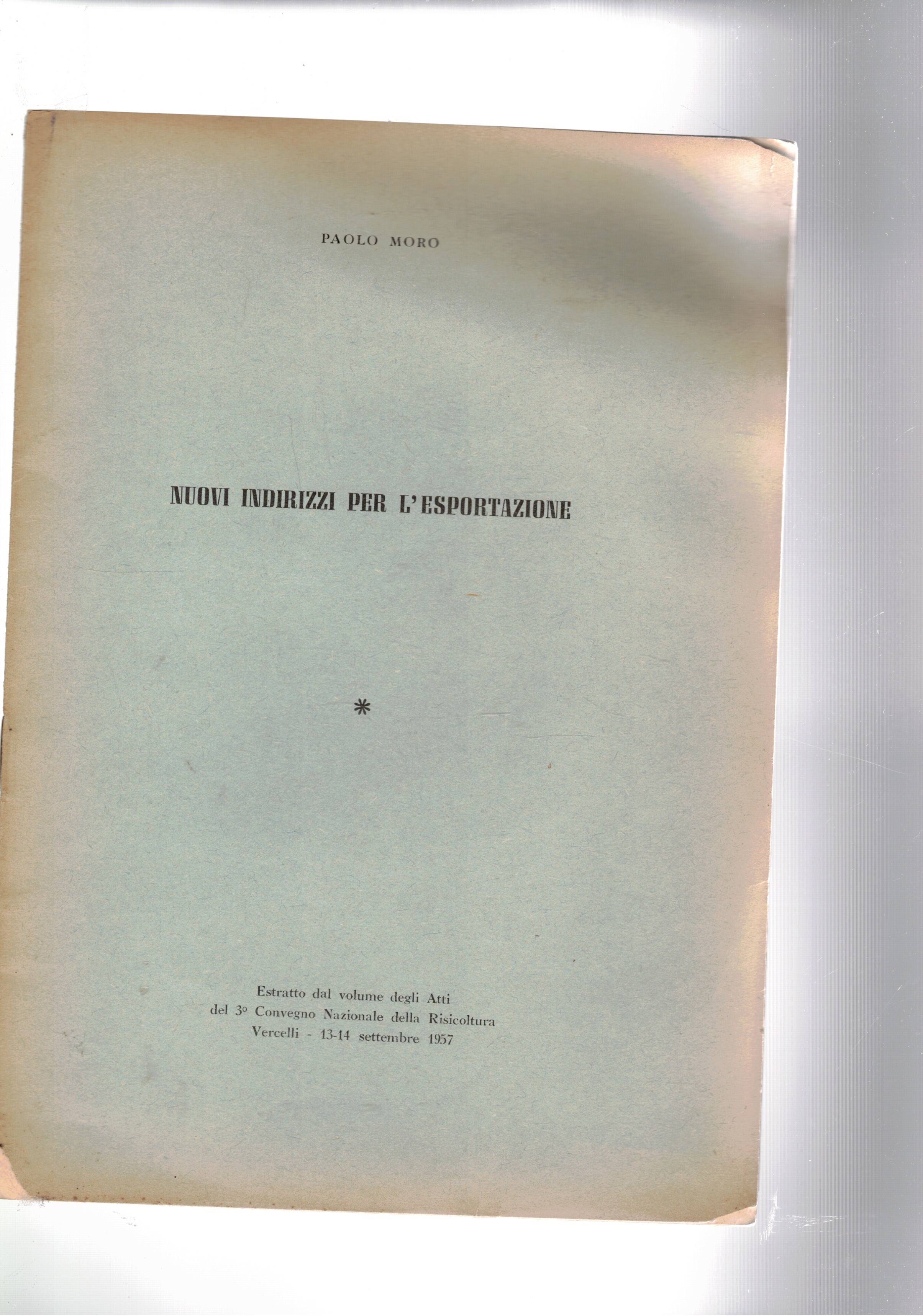 Nuovi indirizzi per l'esportazione. Estratto dagli atti del sett. 1957.