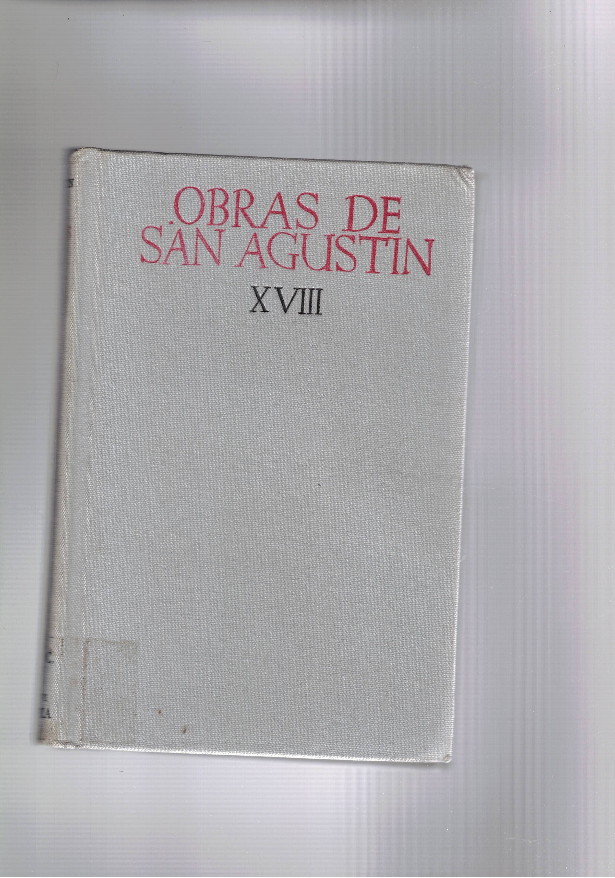 Obras de San Agustin en edicion bilingue tomo XVIII (ultimo). …