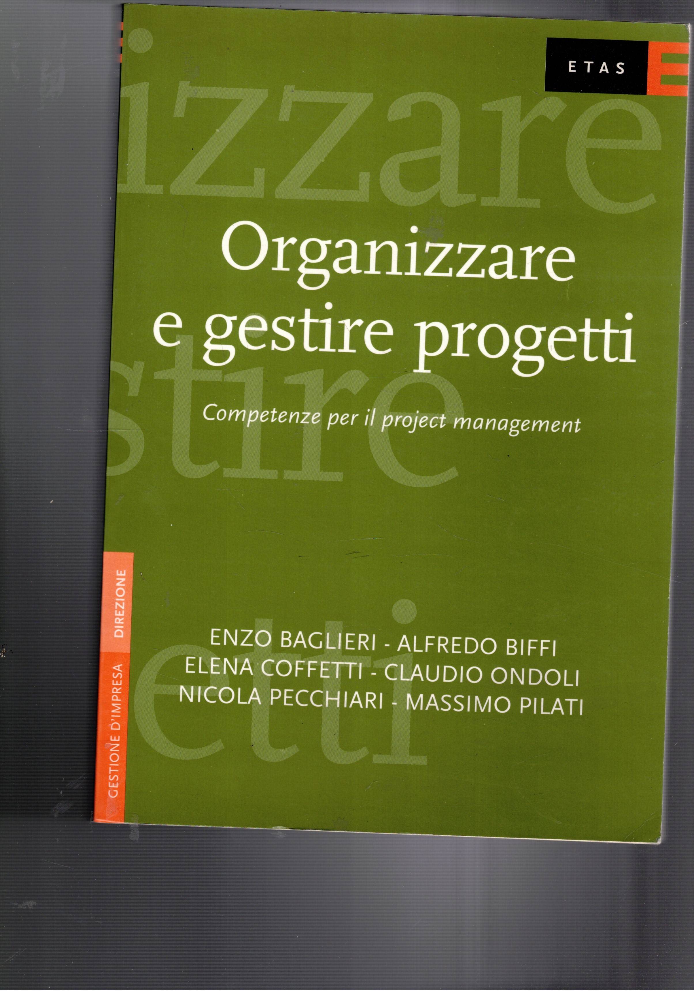 Organizzare e gestire progetti.