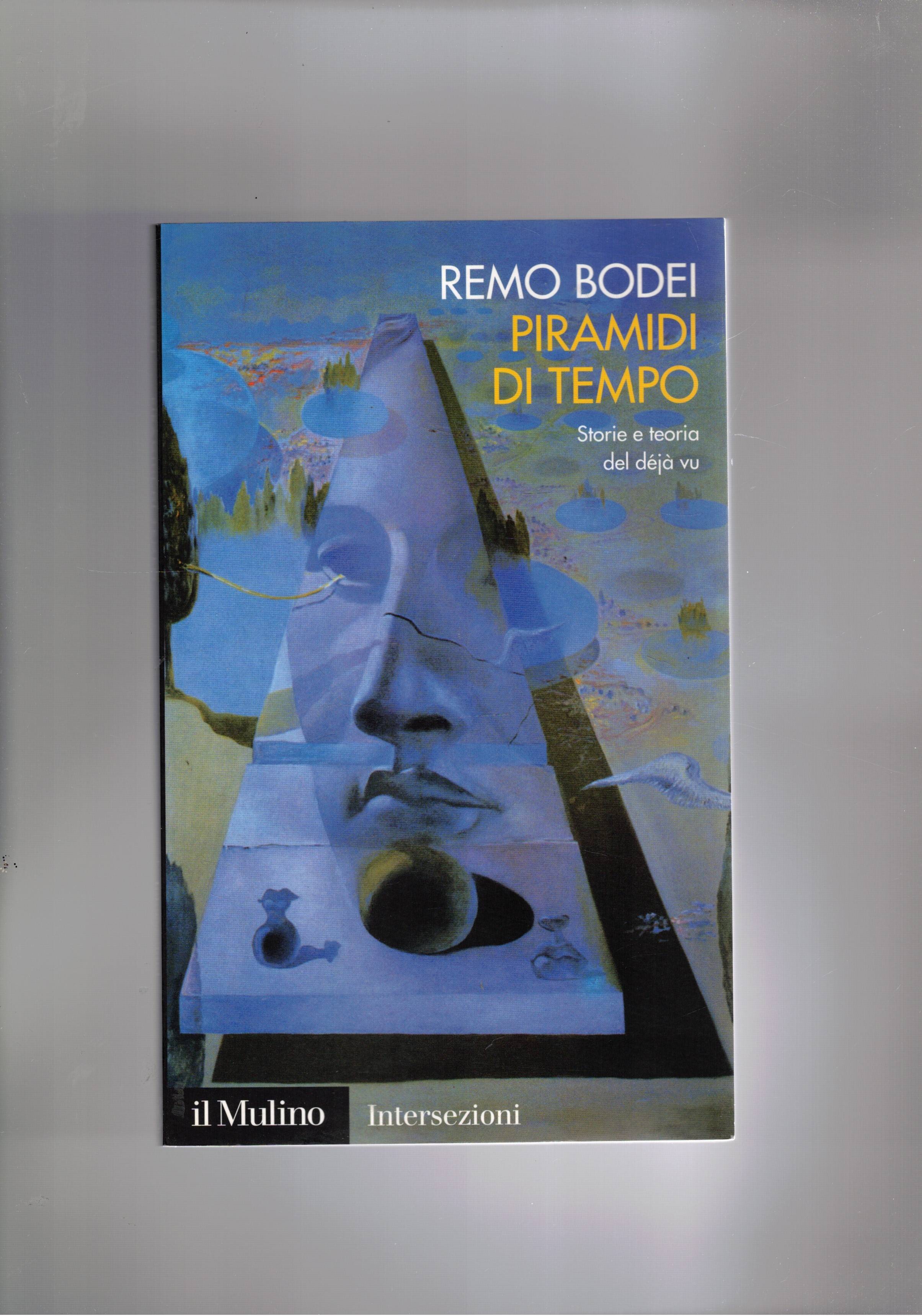 Piramidi di tempo. Storia e teoria del déjà vu.