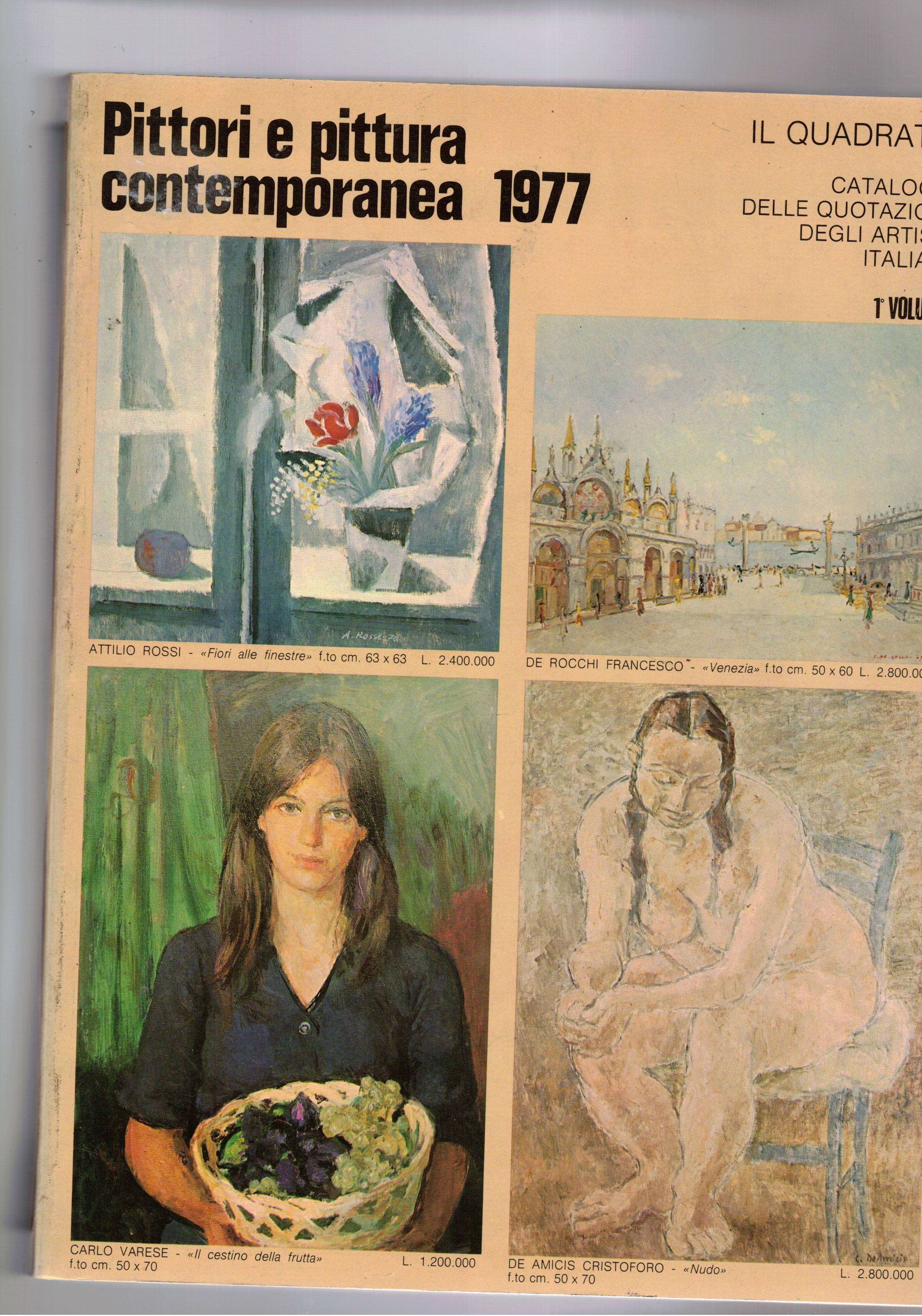 Pittori e pittura contemporanea. Catalogo delle quotazioni degli artisti italiani. …