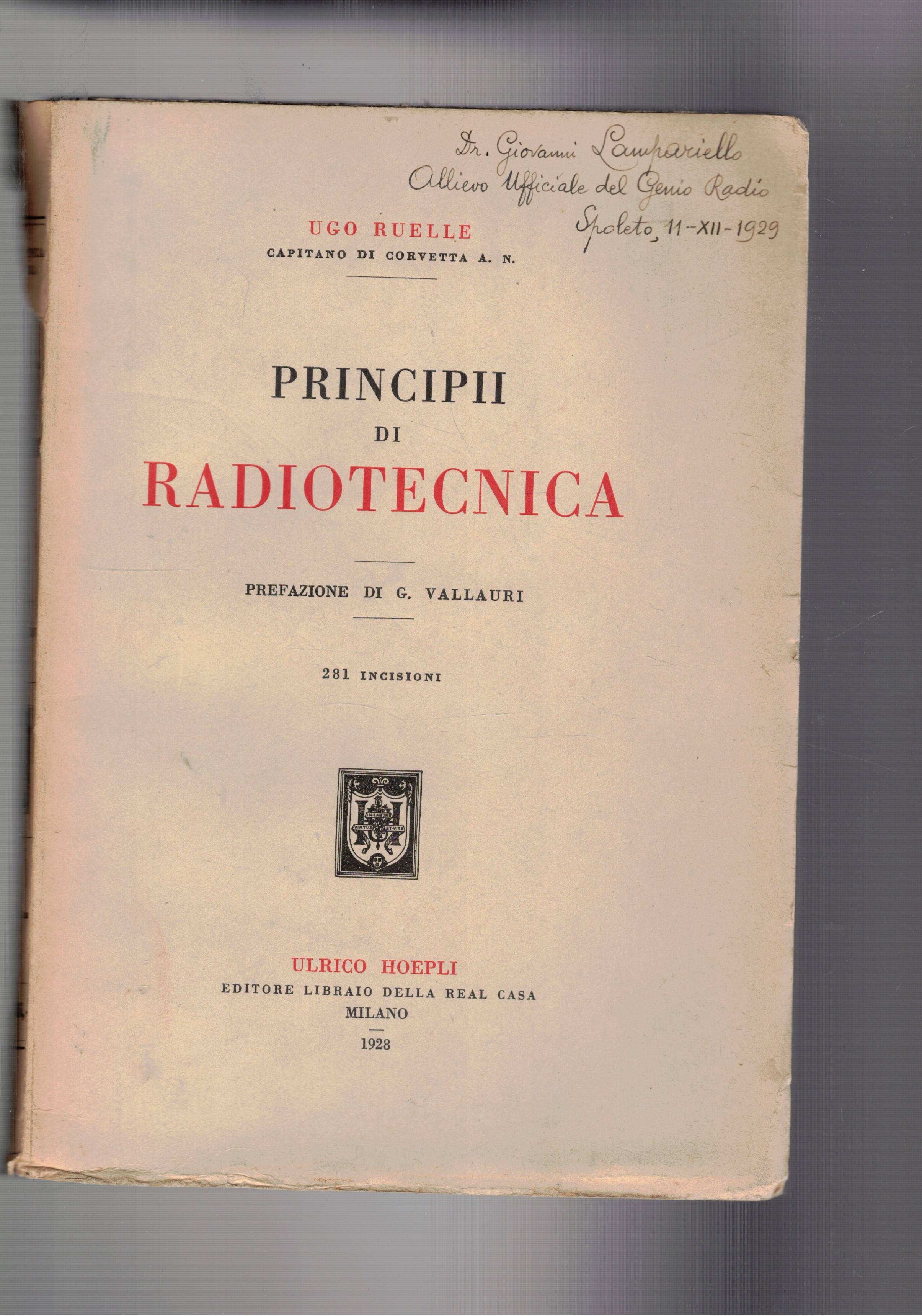Principii di radiotecnica. Prefaz. di G. Vallauri.