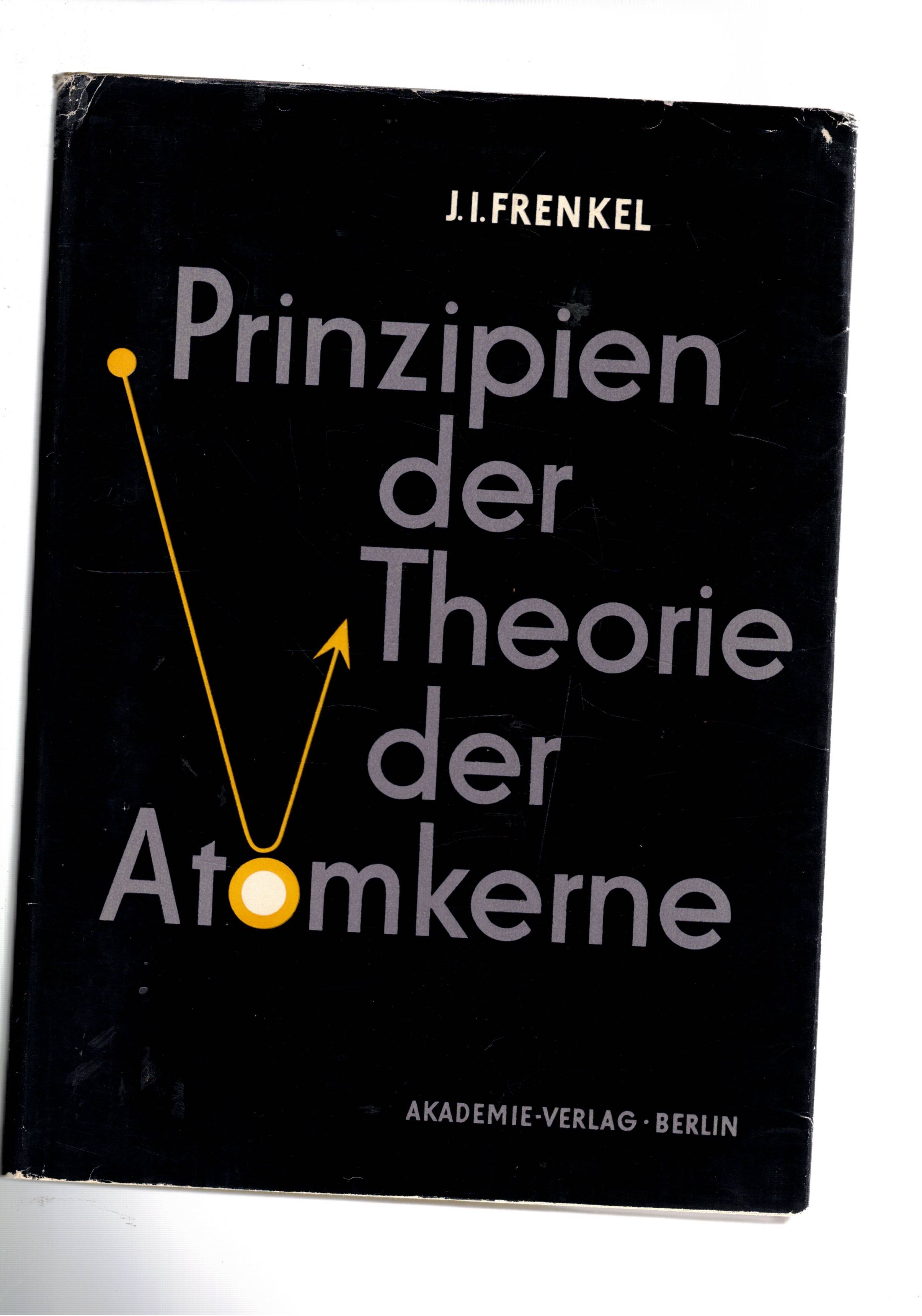 Prinzipien der Theorie der Atomikern.