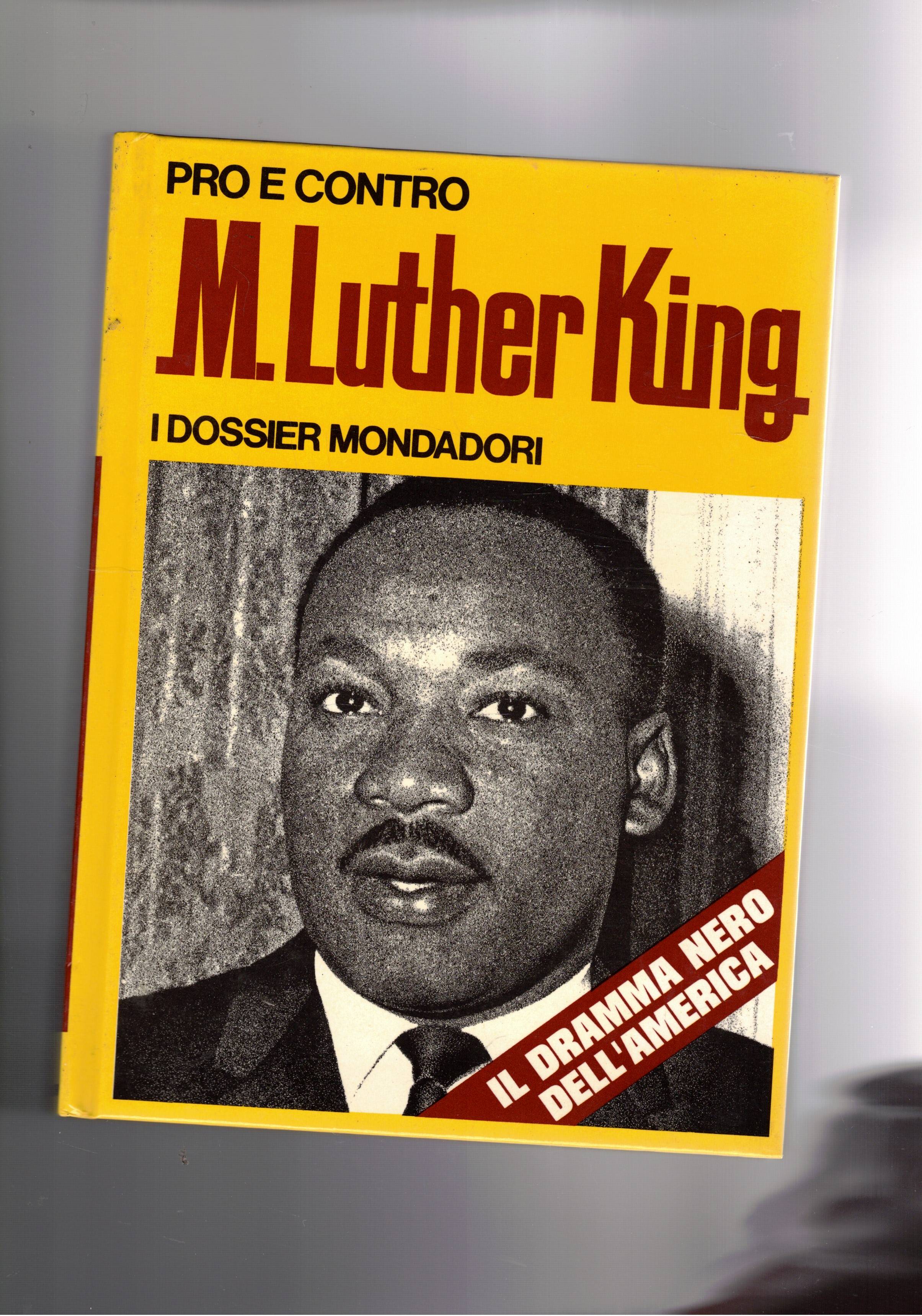 Pro e contro M. Luther King Coll. I dossier.