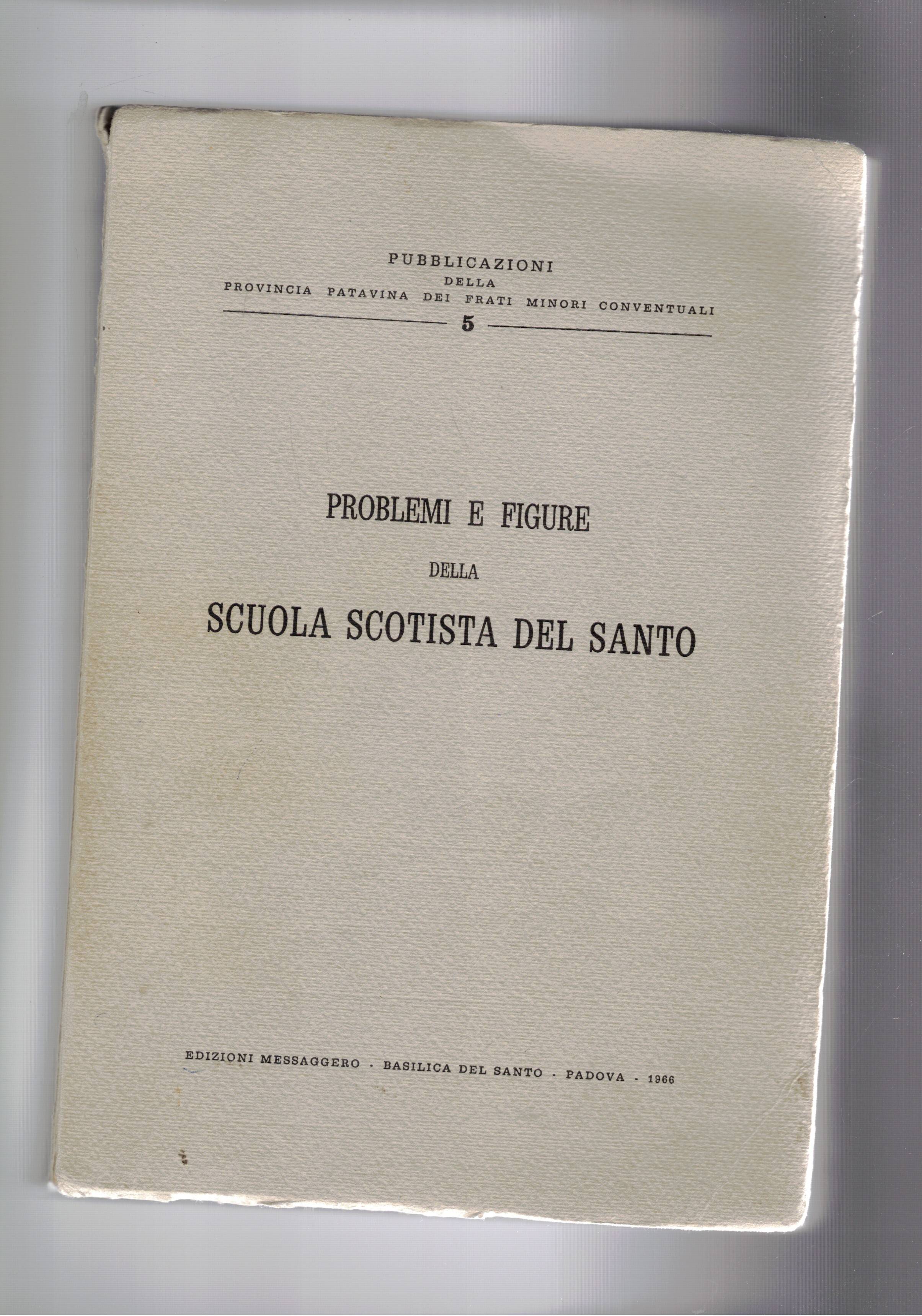Problemi e figure della scuola scotistica del Santo.