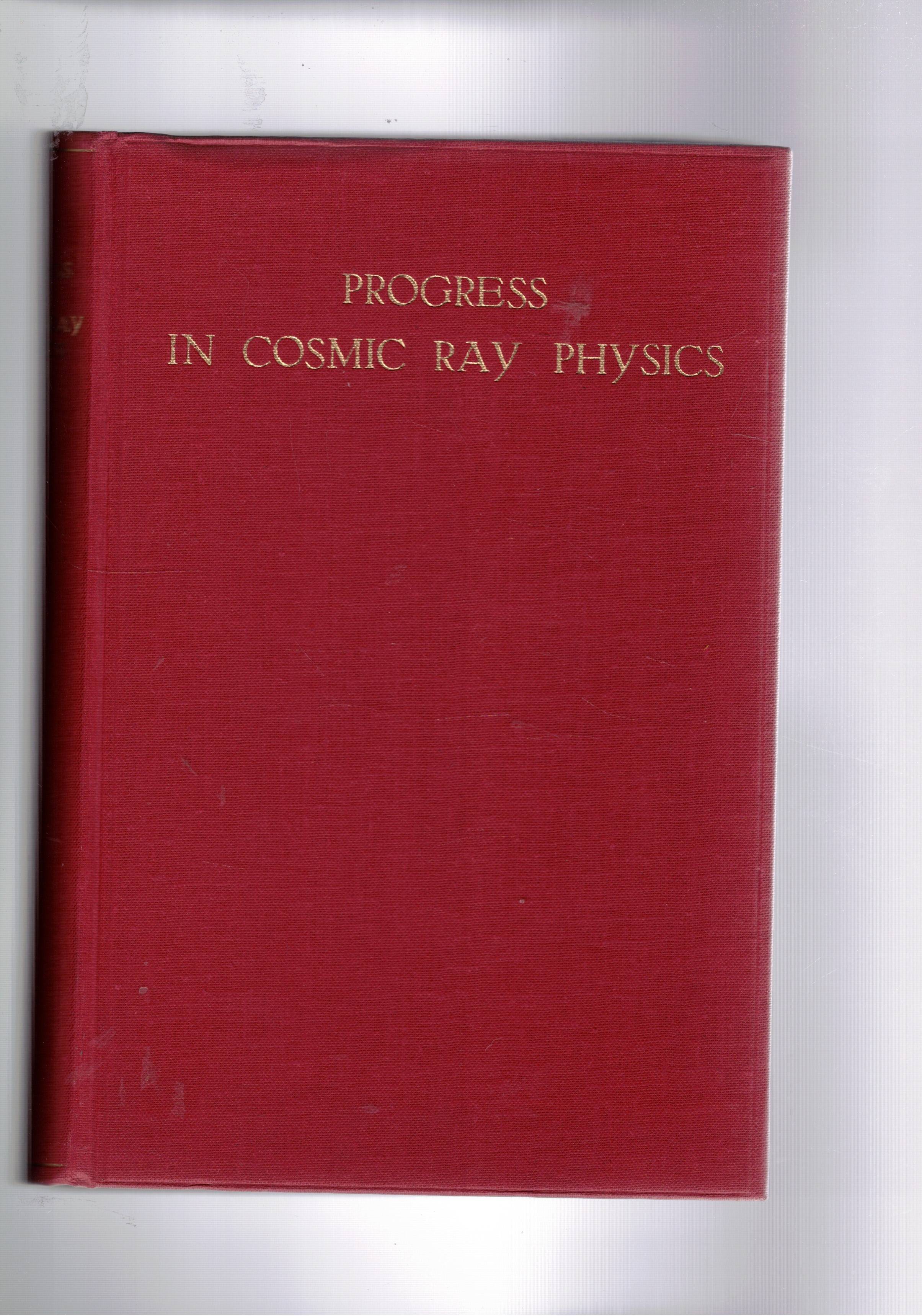 Progress in Cosmic Ray Physics. Vol. I-III seguiti da Progress …