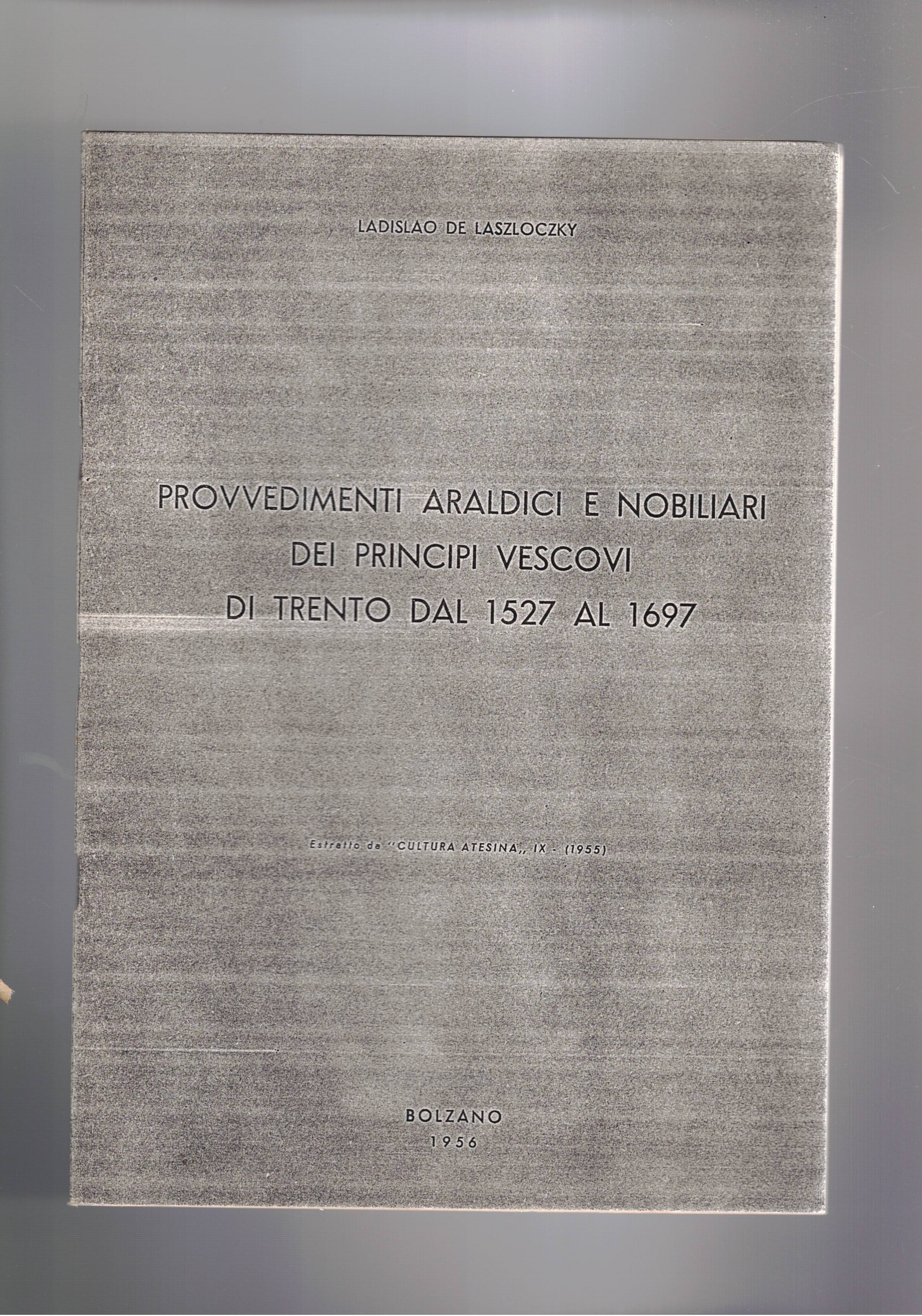 Provvedimenti araldici e nobiliari dei principi Vescovi di Trento dal …