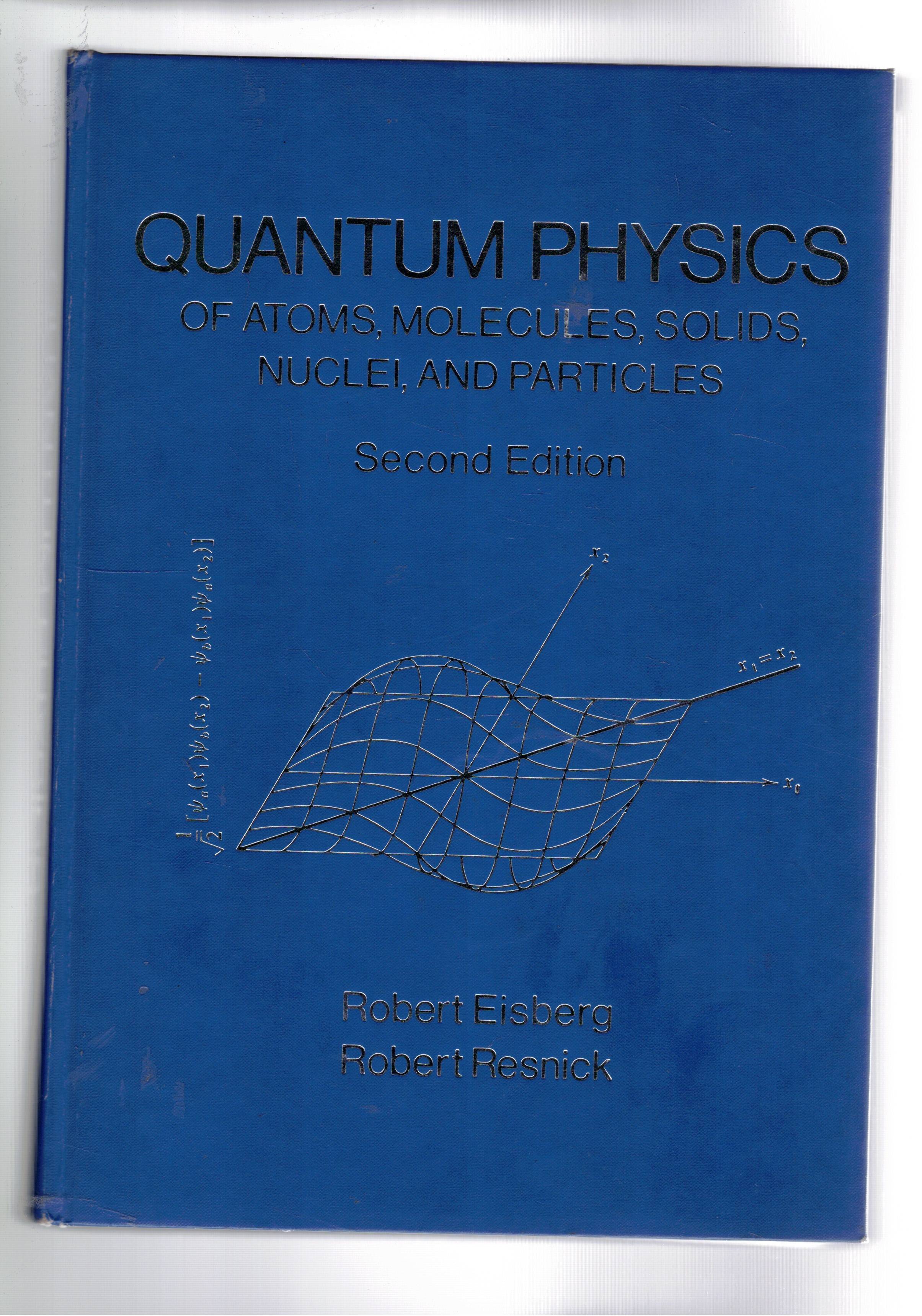 Quantum Physics of atoms, molecules, solids, nuclei, and particles. Seconda …