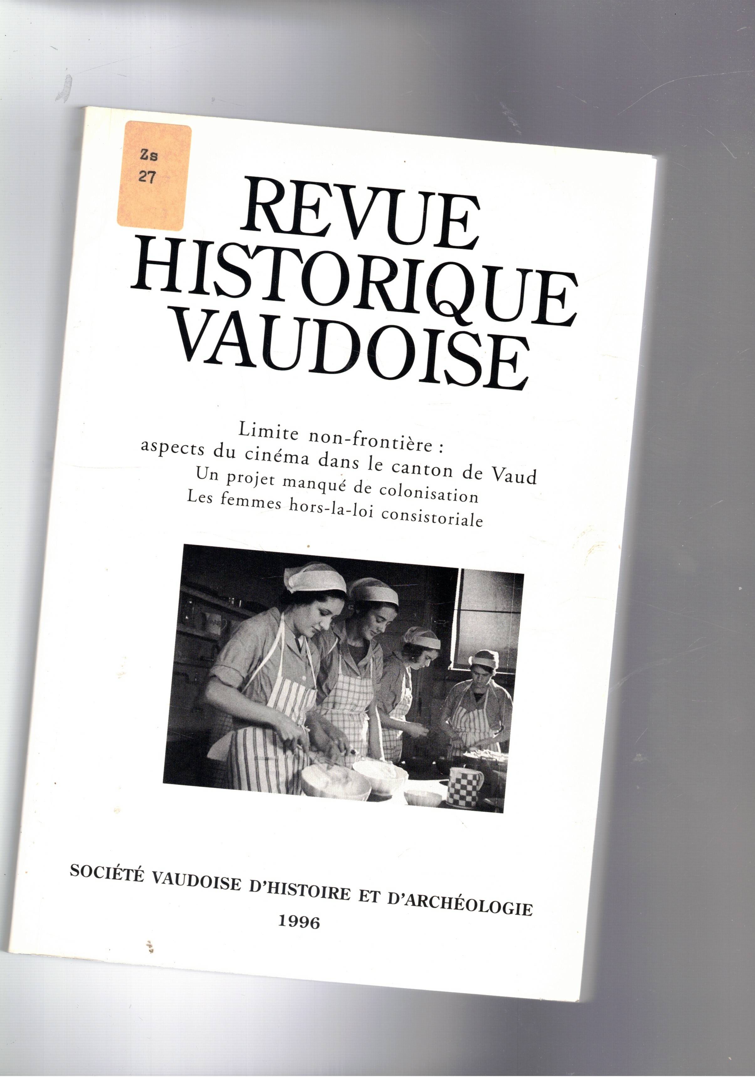 Revue Historique Vaudoise 1996. Limite non-frontiere: aspects di cinéma dans …