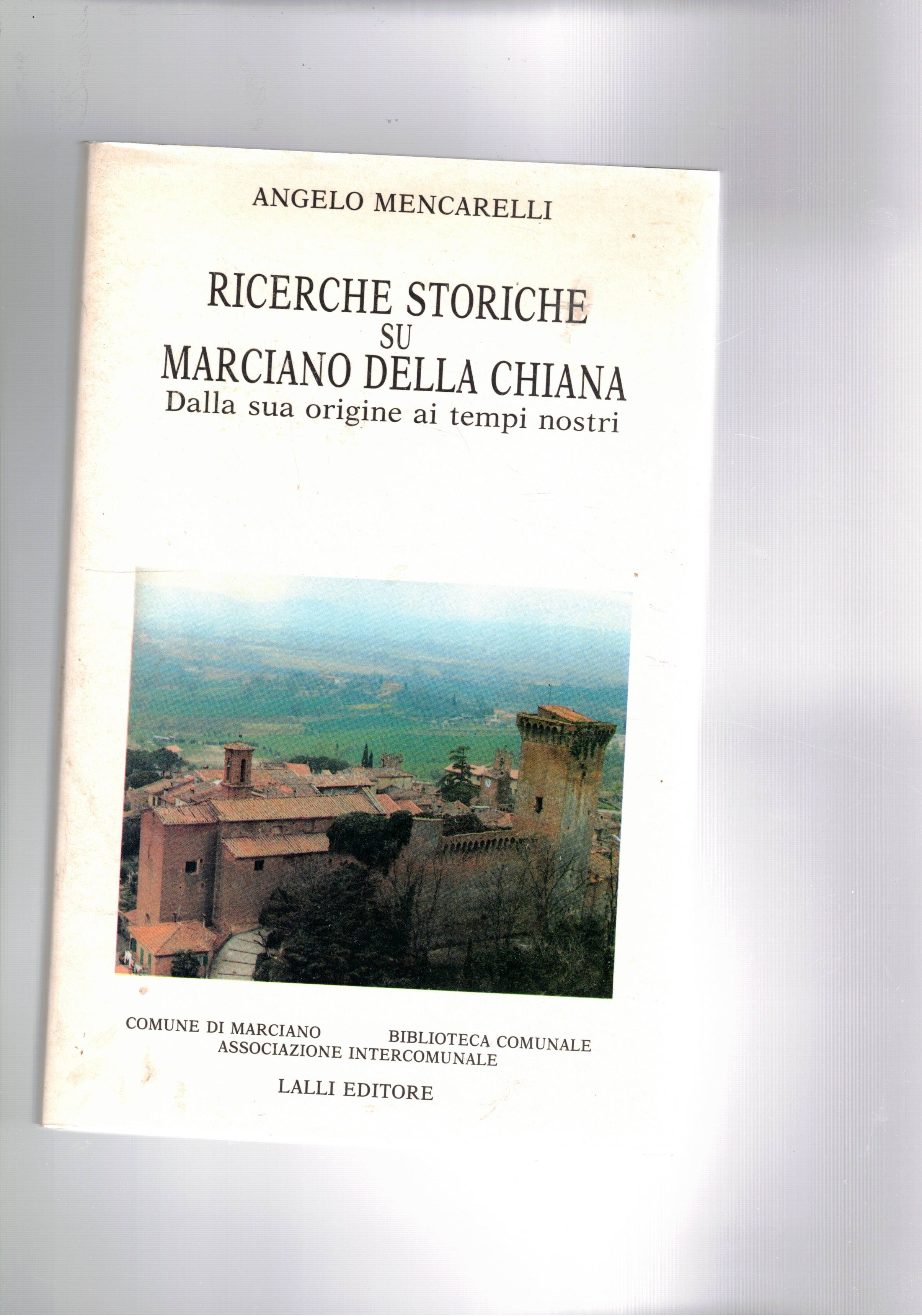 Ricerche storiche su Marciano della Chiana, dalle sue origini a …
