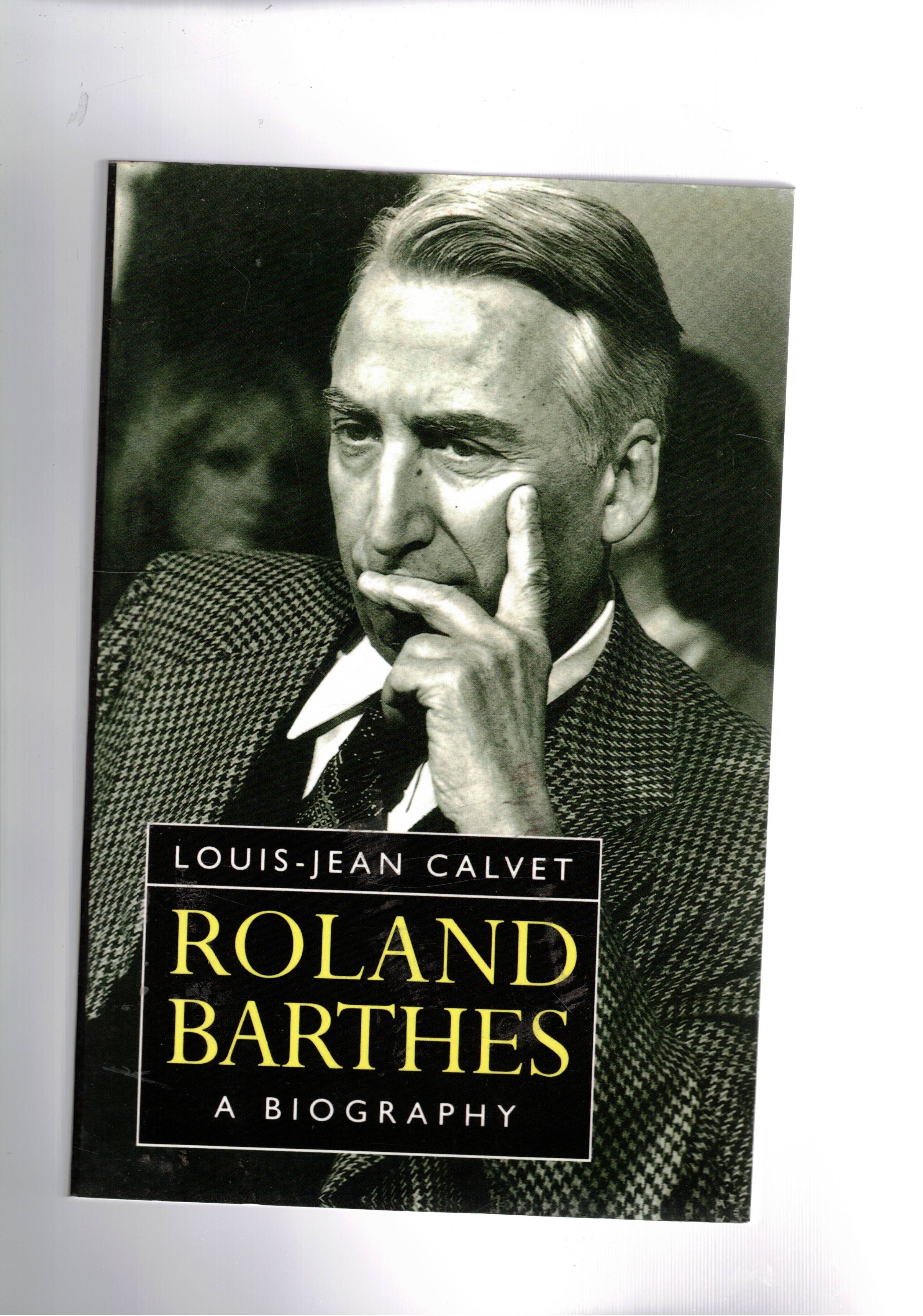 Roland Barthes a biography.