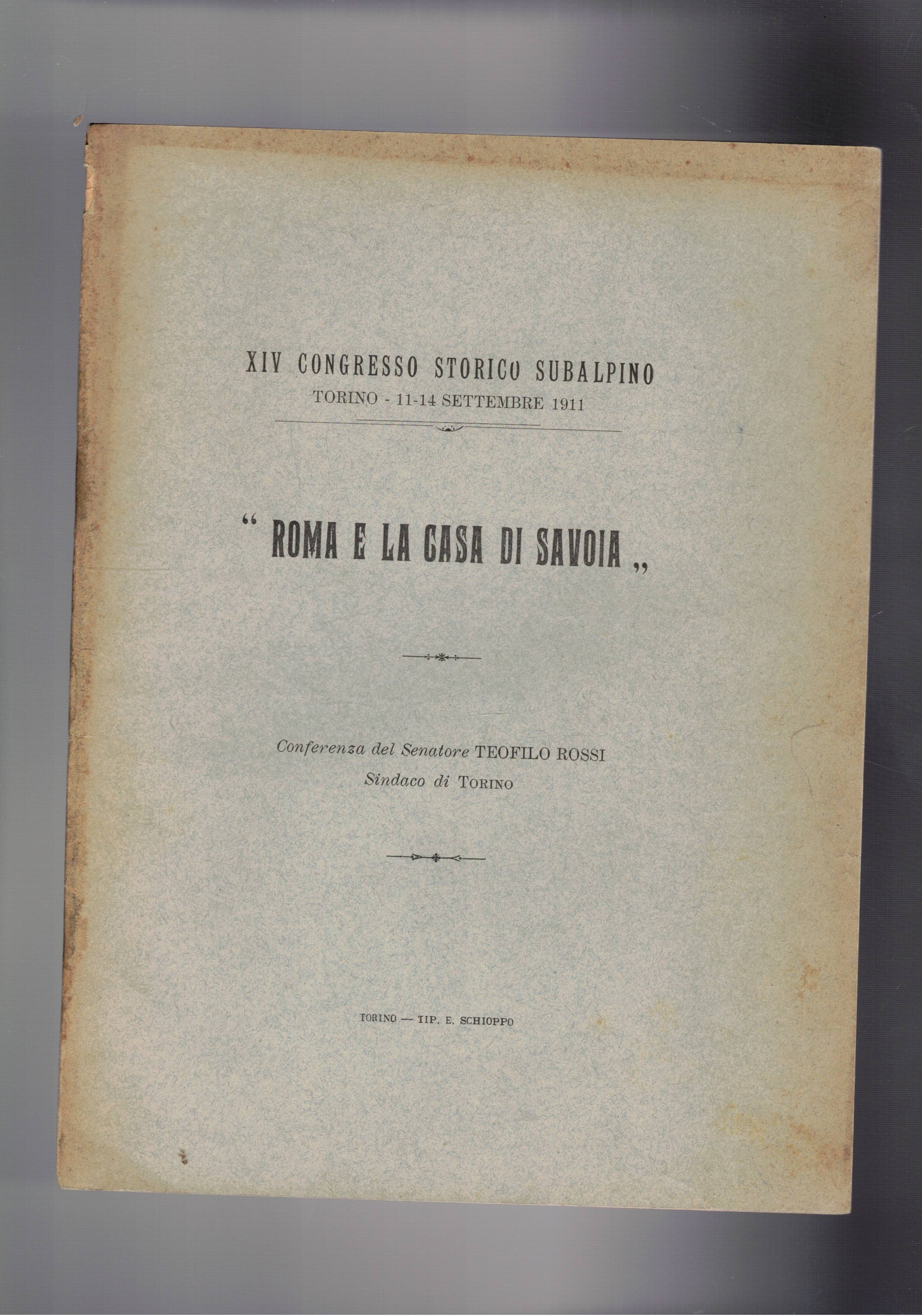 Roma e la casa di Savoia. Conferenza del sindaco di …