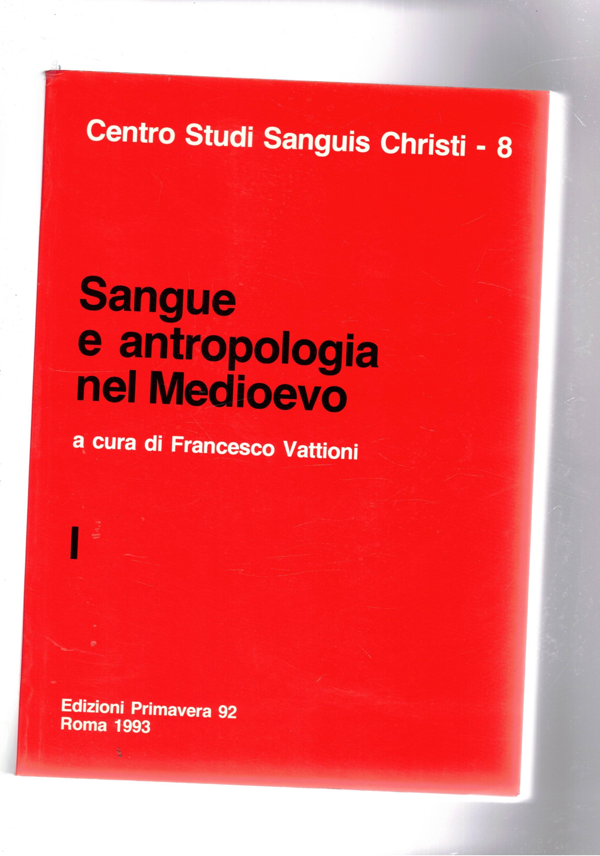 Sangue e antropologia nel medioevo. Atti della VIIa settimana di …