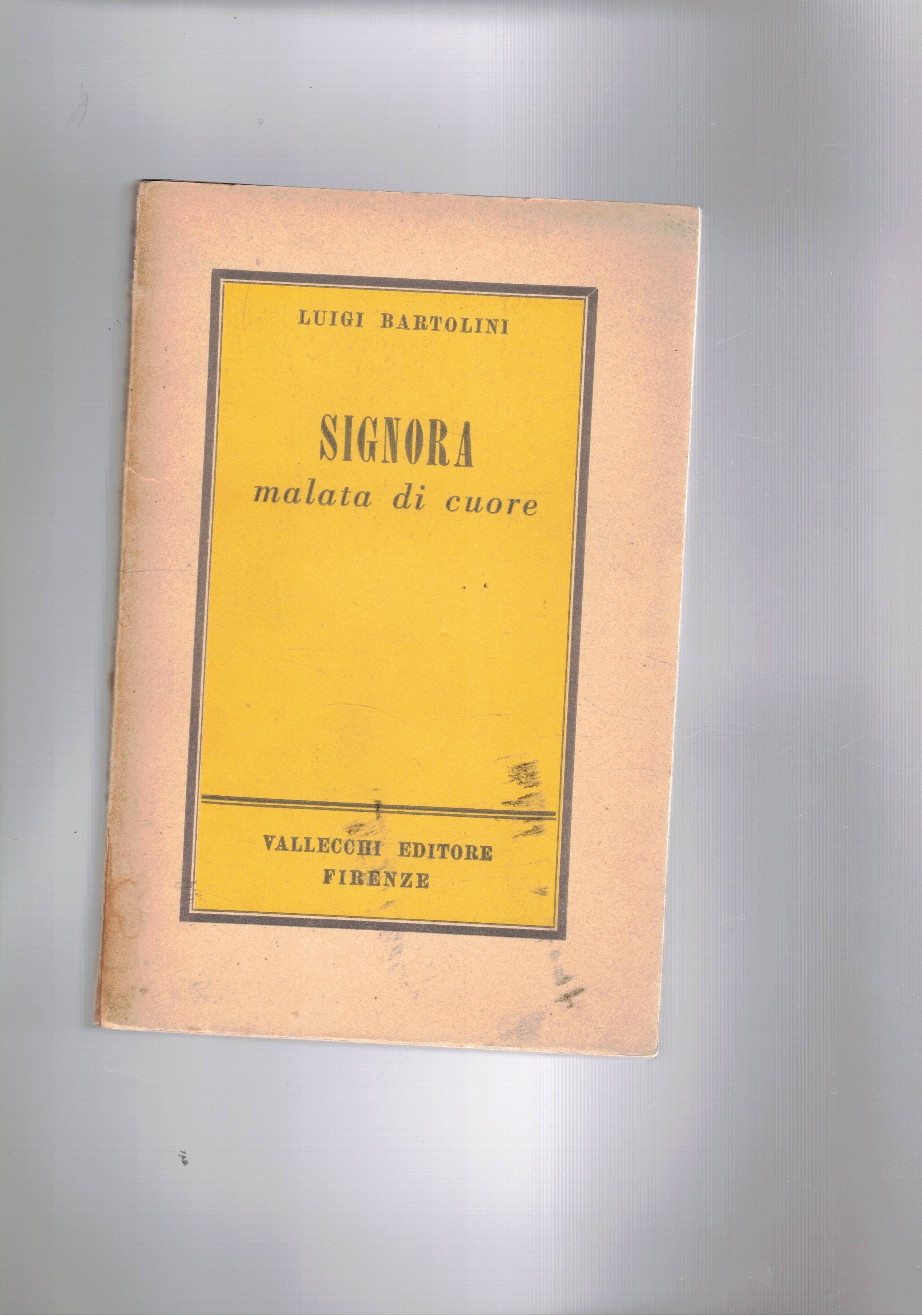 Signora malata di cuore. Prima edizione.