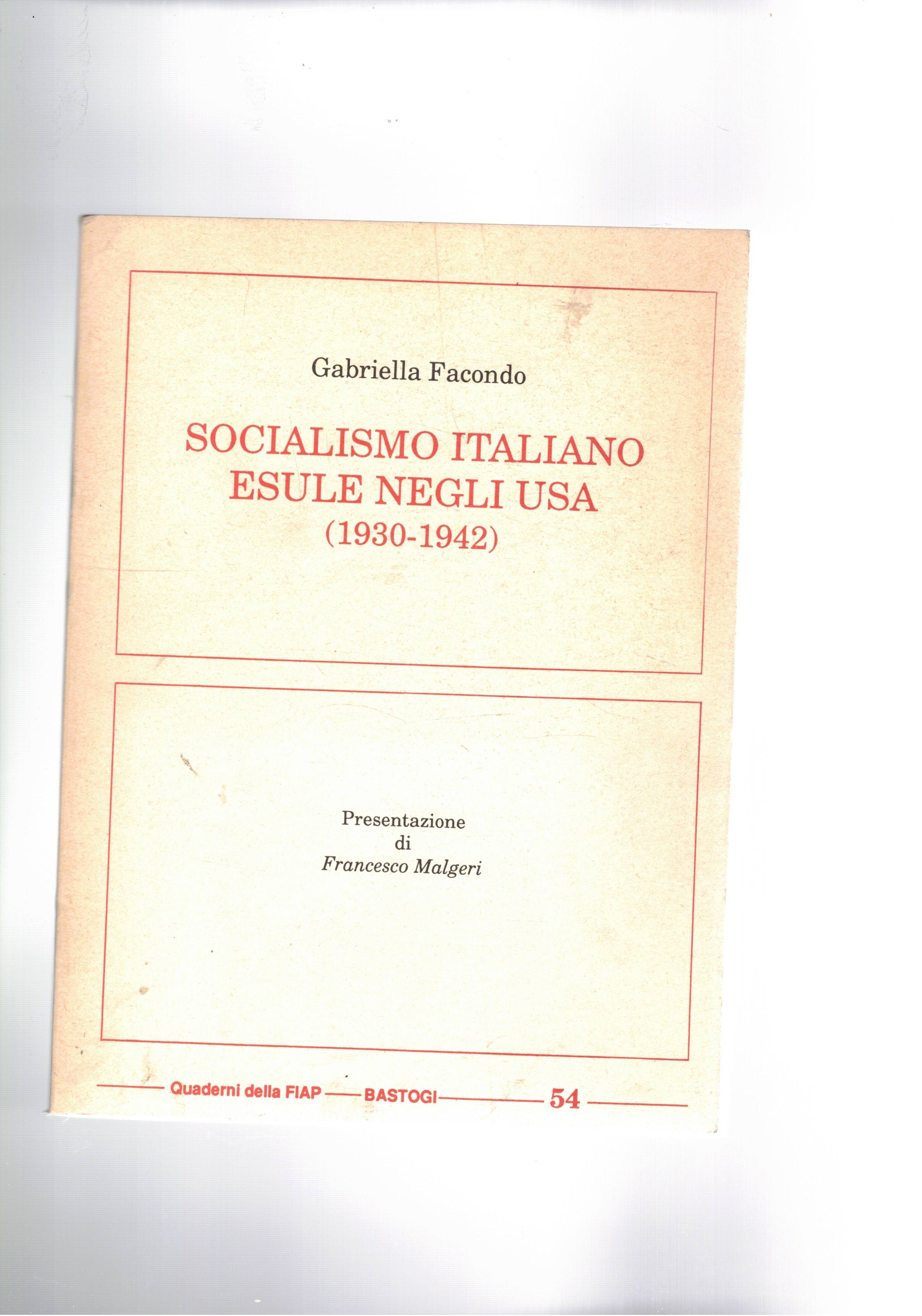 Socialismo italiano esule negli Usa (1930-1942), presentazione di F. Malgeri.