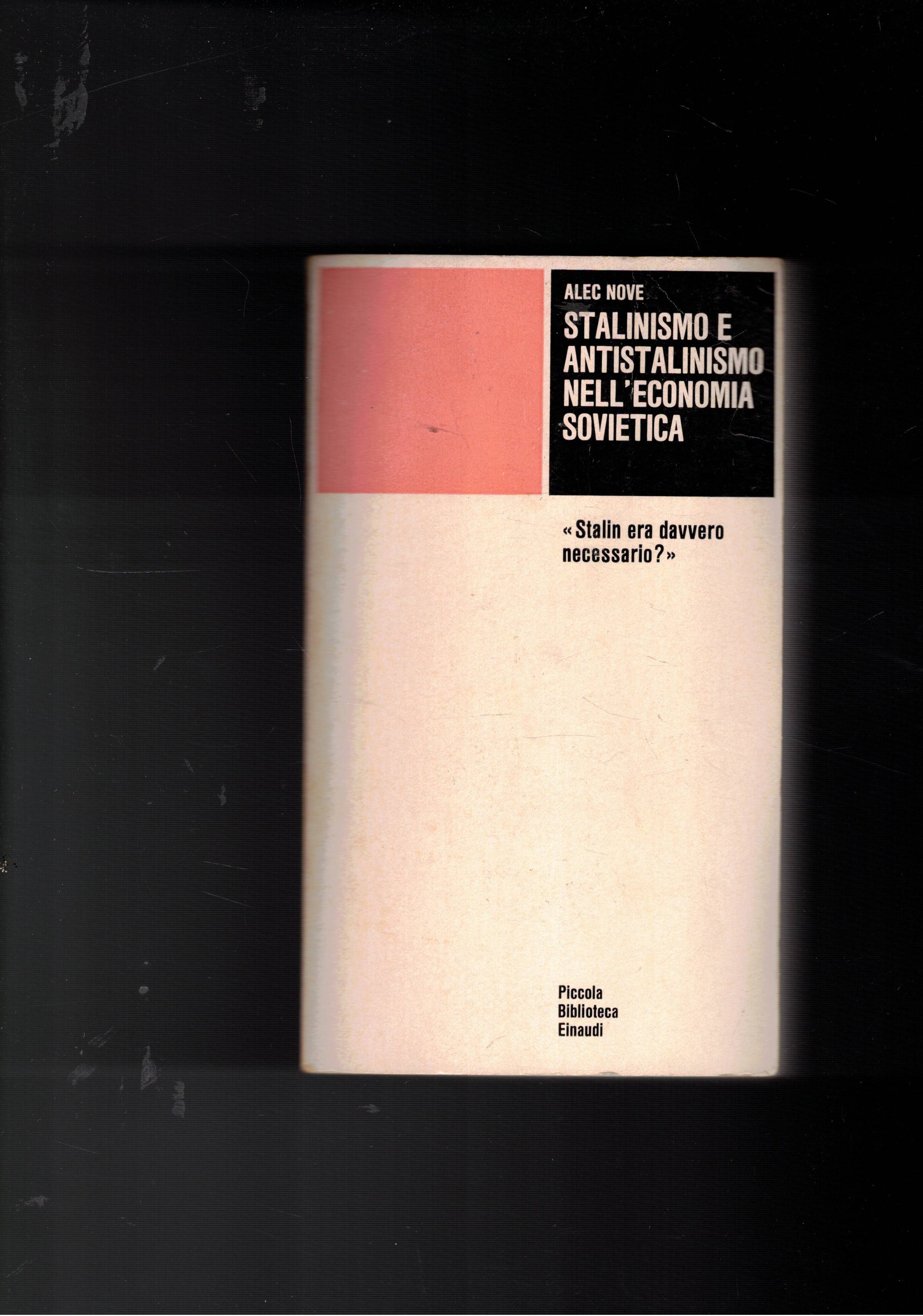 Stalinismo e antistalinismo nell'economia sovietica. Stalin era davvero necessario? Coll. …
