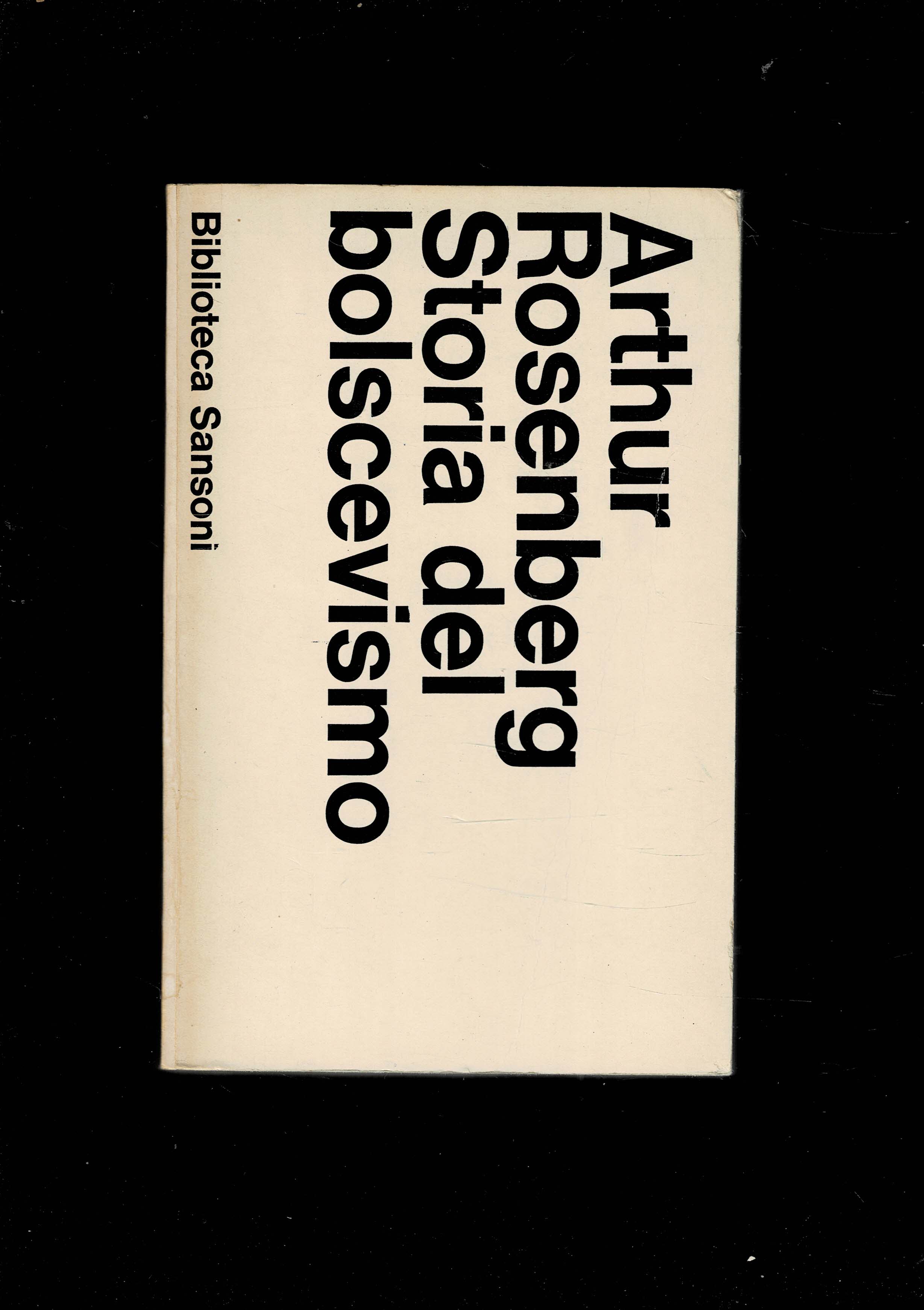 Storia del bolscevismo. Traduzione di Mario Bacchelli riveduta da Leonardo …