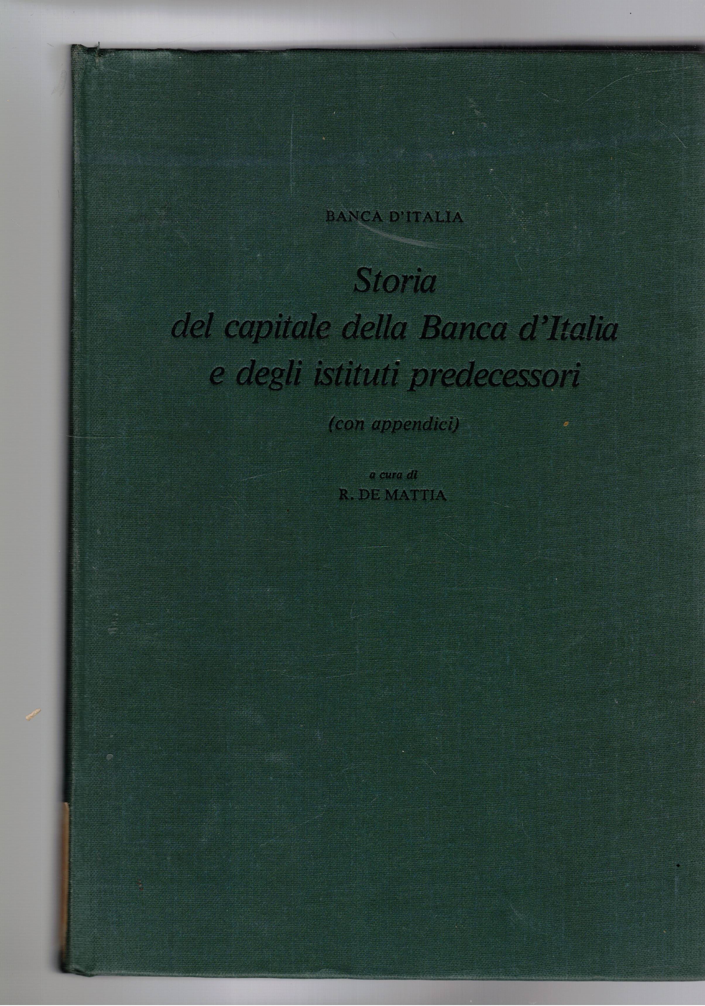 Storia del capitale della banca d'Italia e degli istituti predecessori …