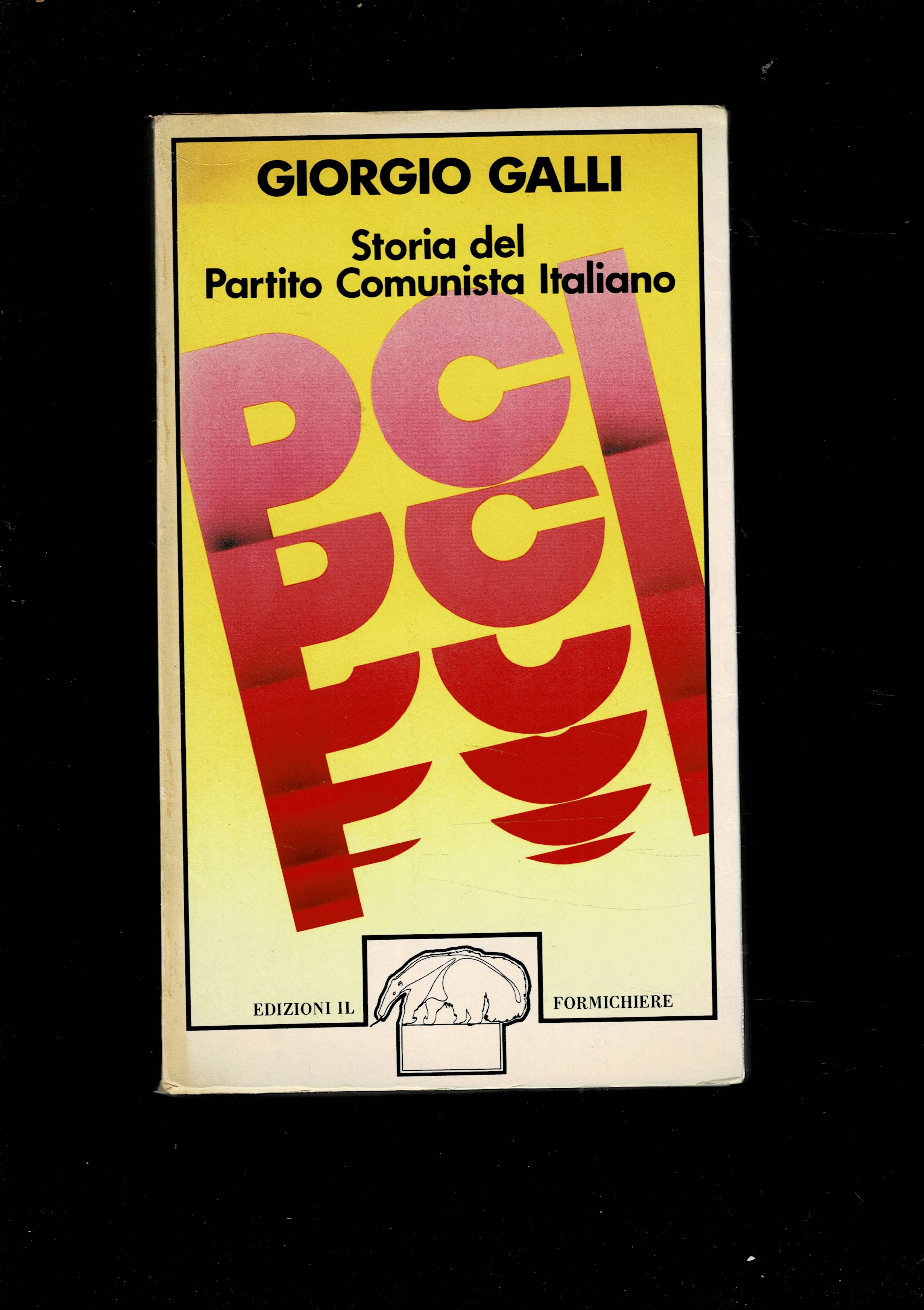 Storia del Partito Comunista Italiano. Collana Contraddizioni.