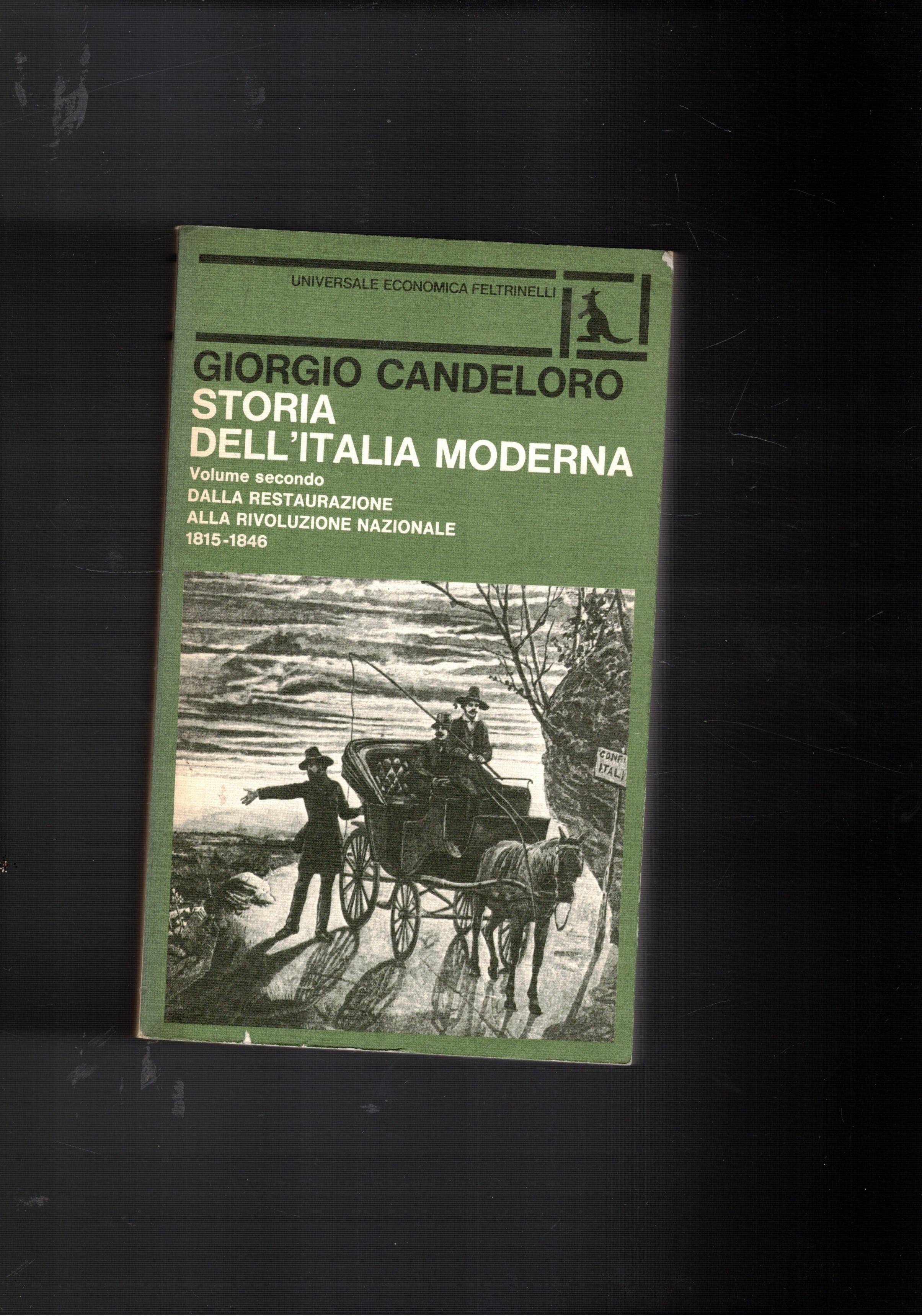 Storia dell'Italia moderna, vol. II°: dalla restaurazione alla rivoluzione nazionale …