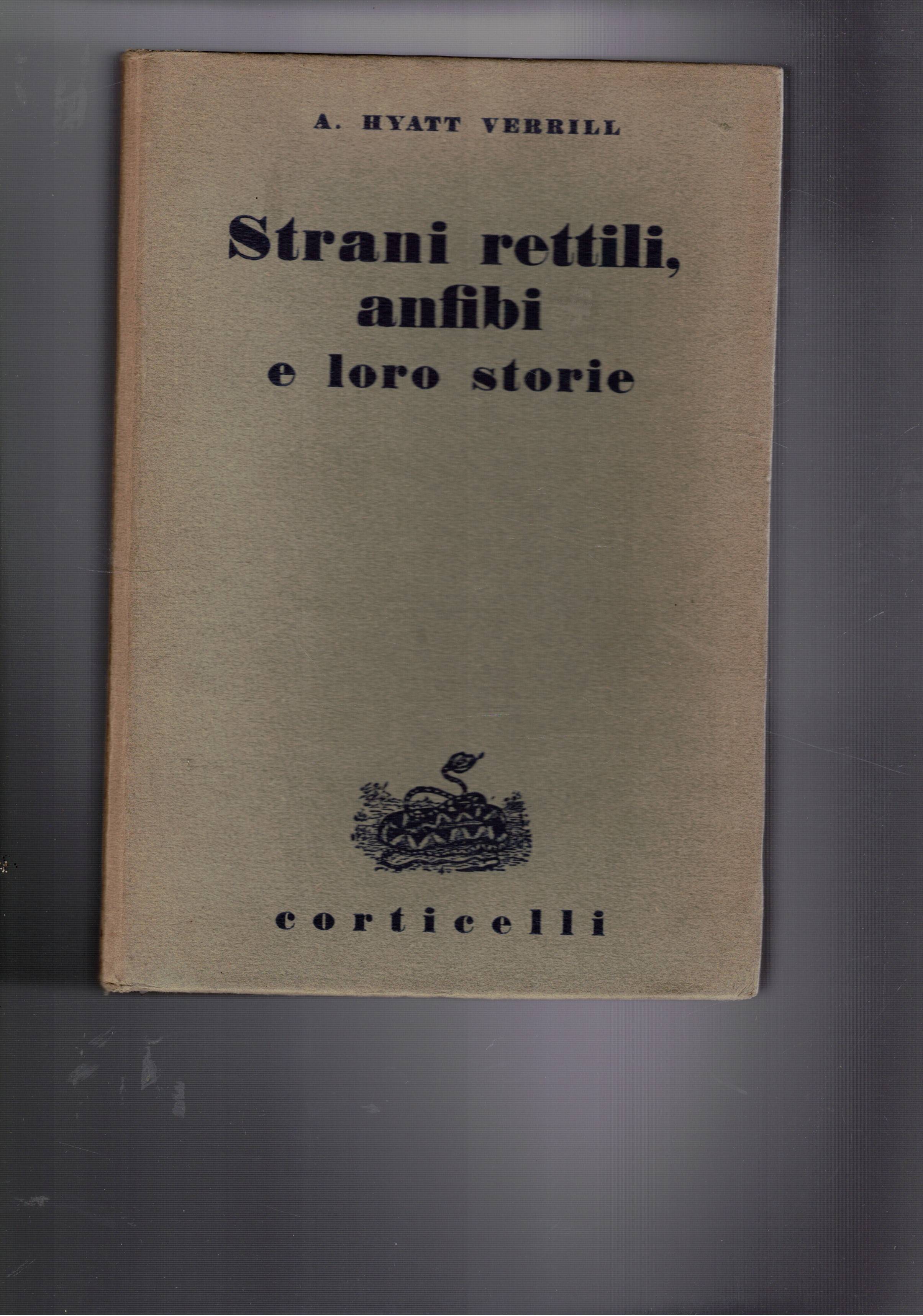 Strani rettili, anfibi e loro storie.