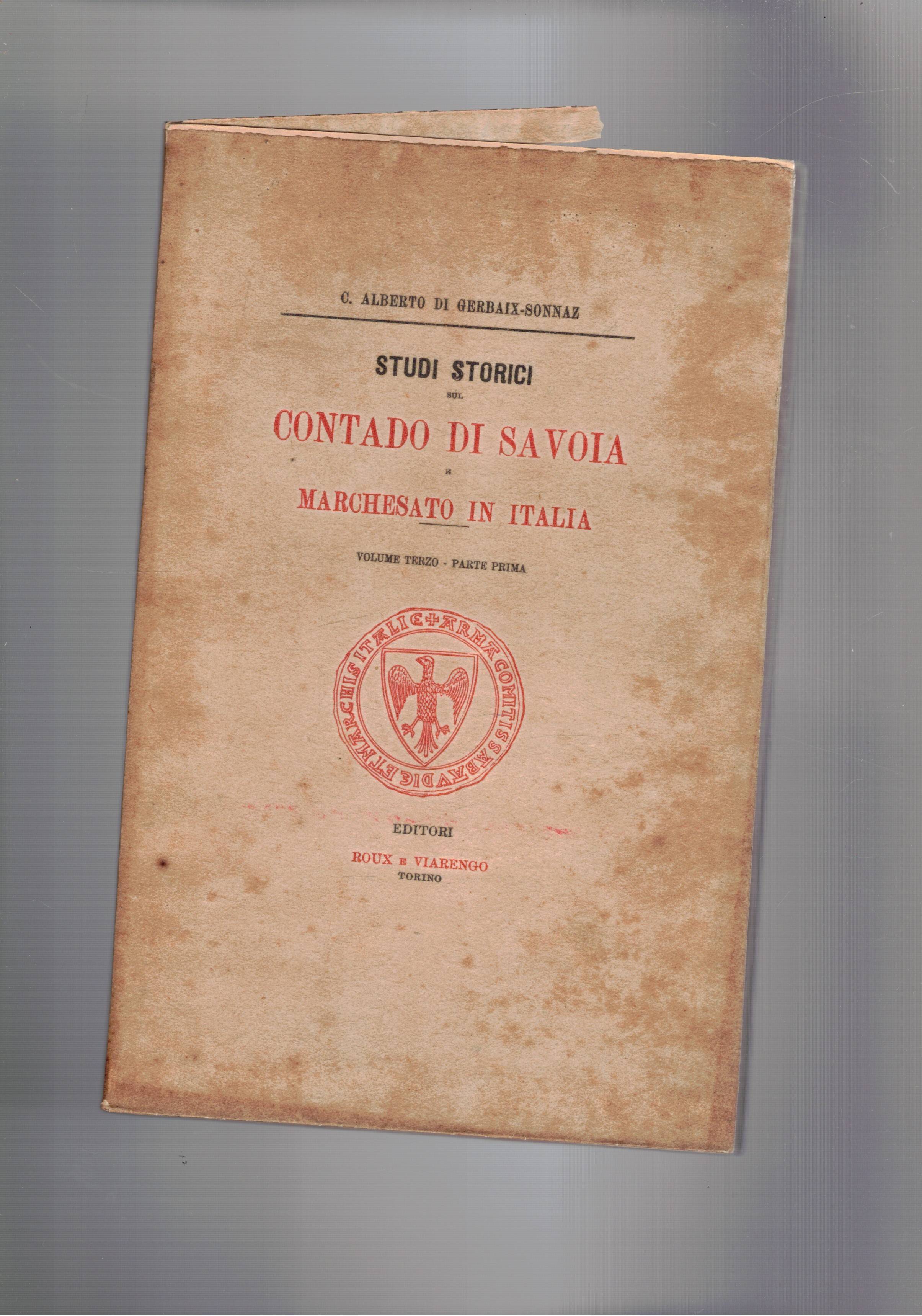 Studi storici sul Contado di Saavoia e marchesato in Italia. …