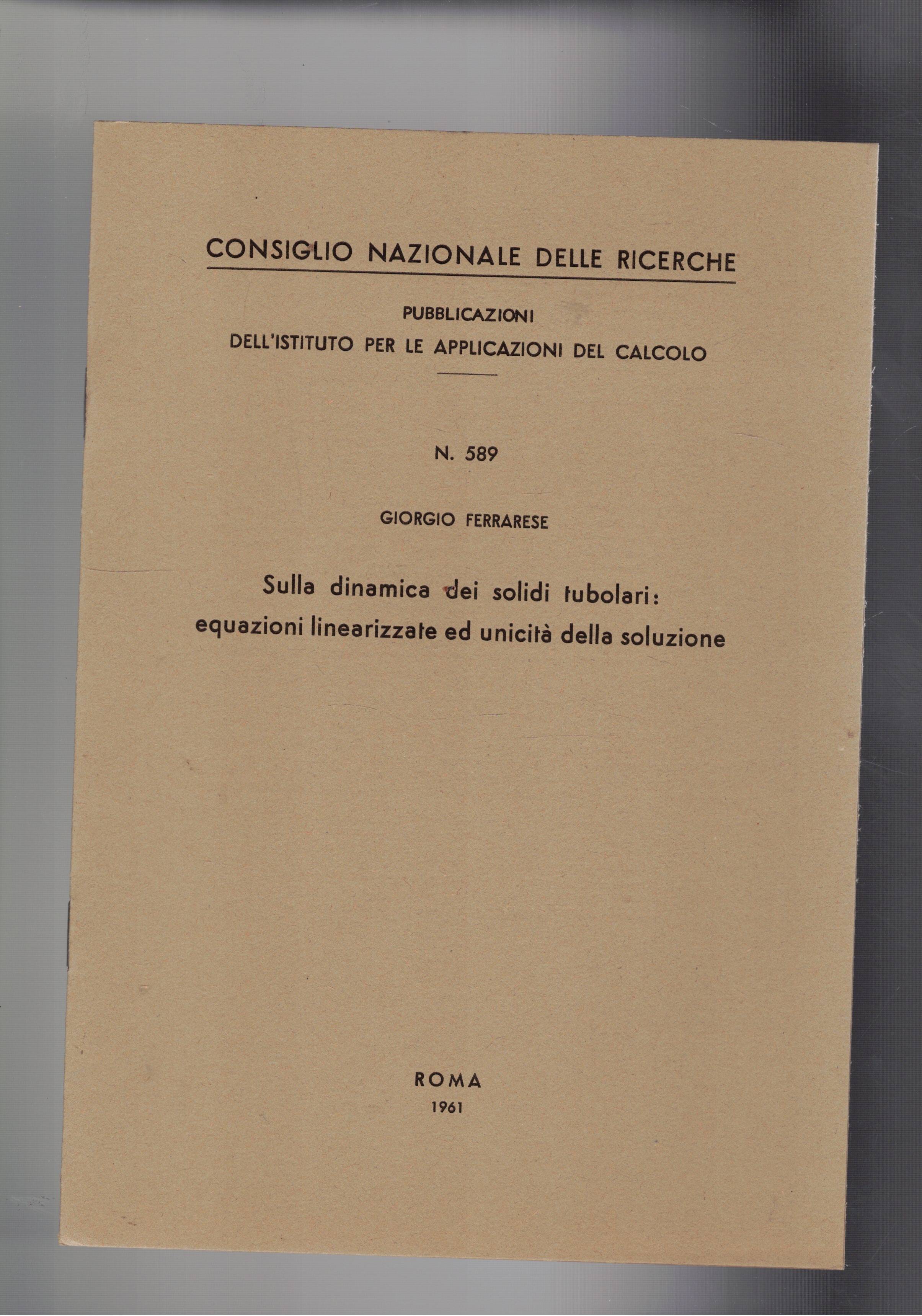Sulla dinamica dei solidi tubolari: equazioni linearizzate ed unicità della …