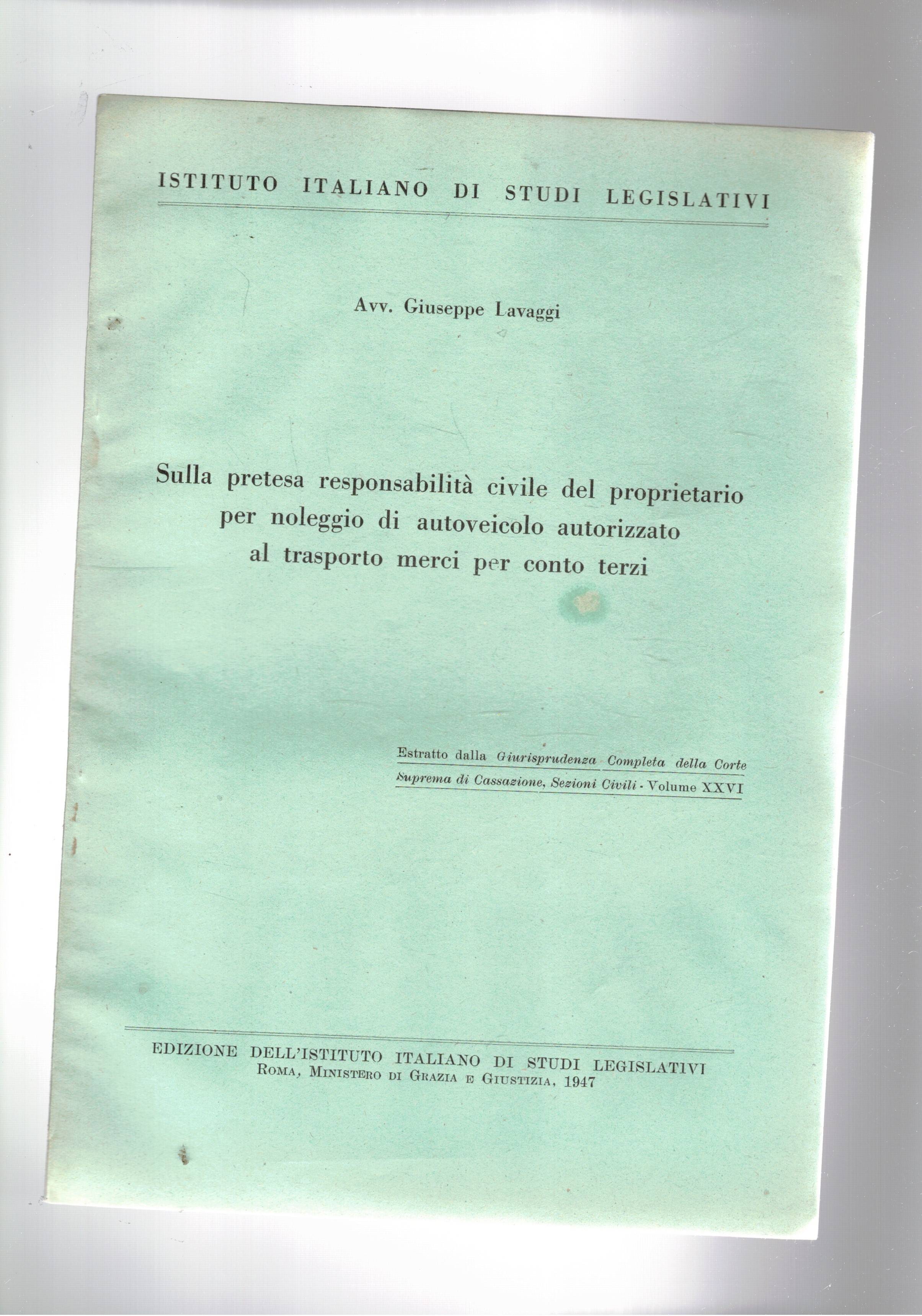 Sulla pretesa responsabilità civile del proprietario per noleggio di autoveicolo …